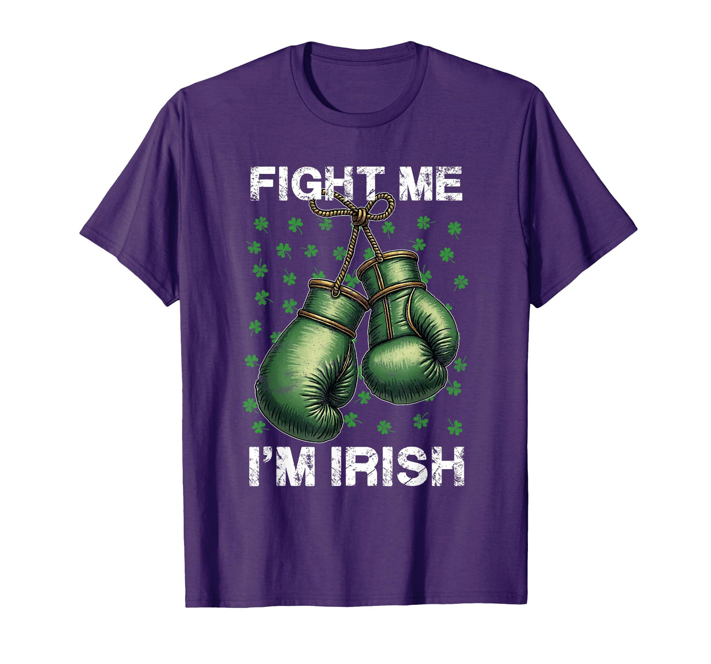 Vintage boxing gloves Fight Me I'm Irish St Patrick's Day T-Shirt