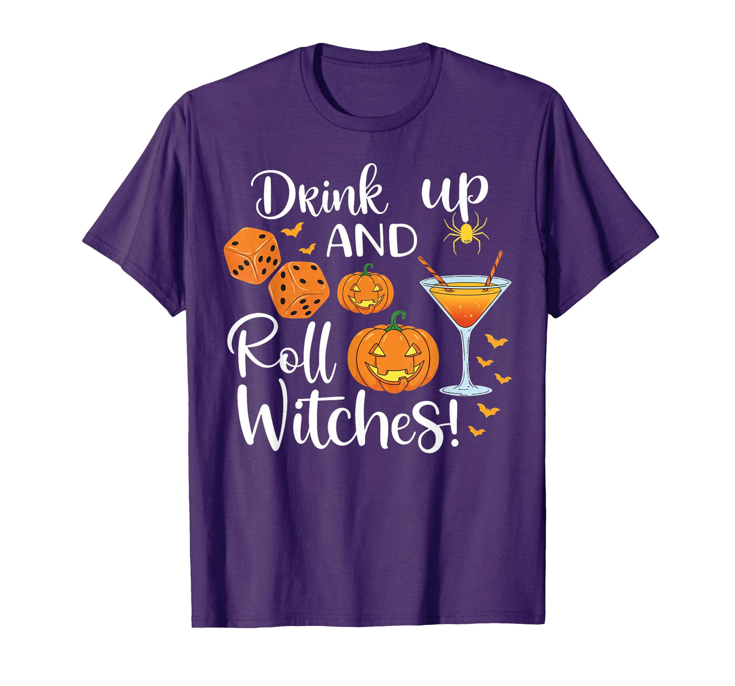 Halloween Bunco dice Women Drink Up and Roll Witches Funny T-Shirt