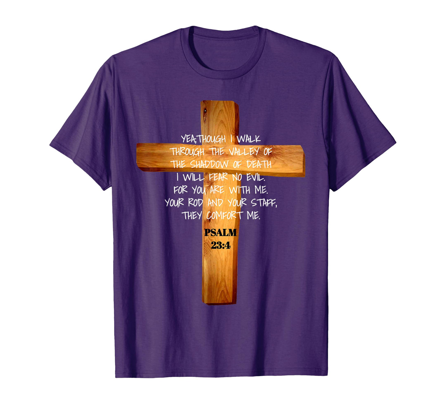 Psalm 23:4 Jesus Christ Revival Scripture T-Shirt