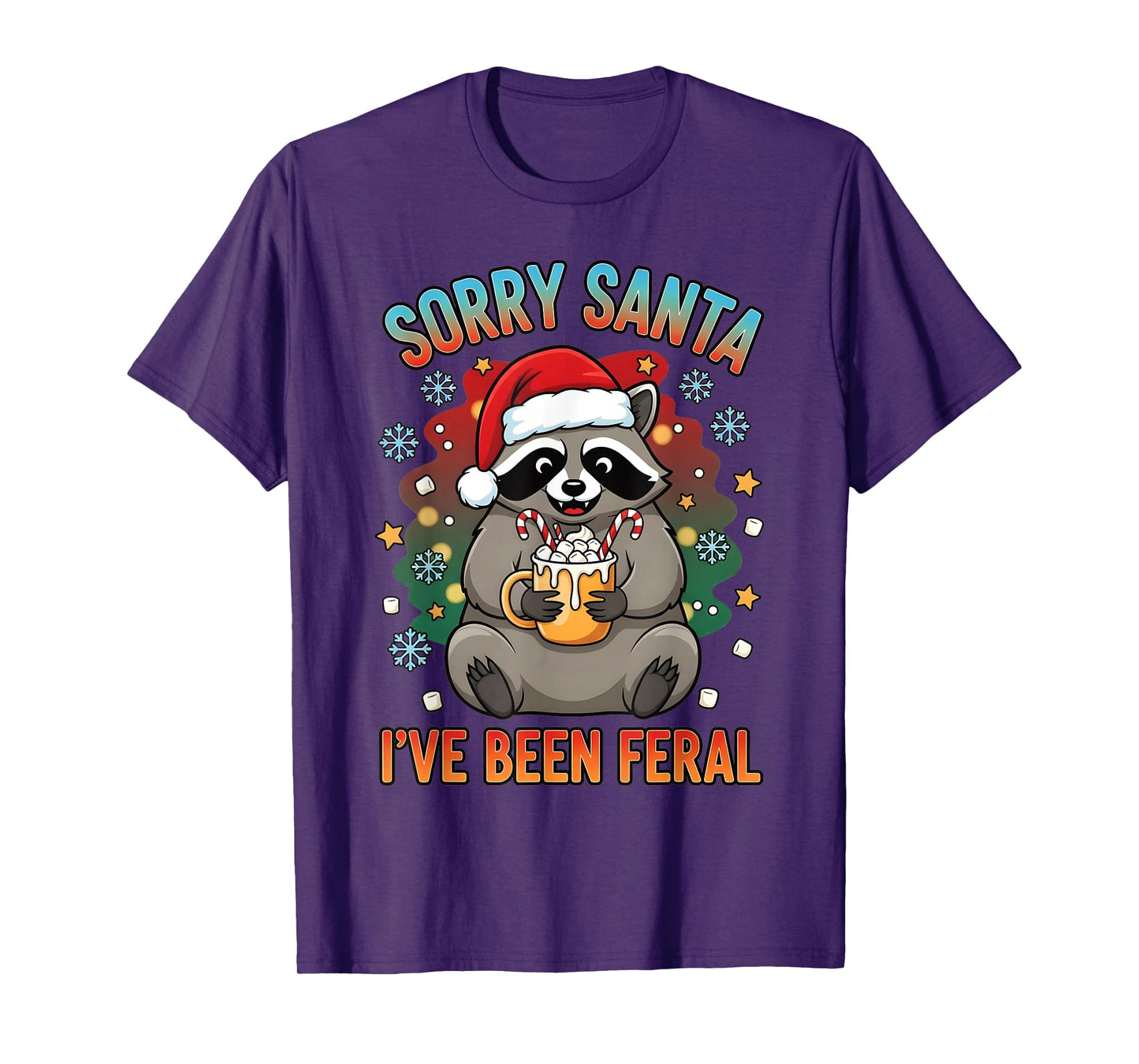 Funny Christmas Raccoon Sorry Santa I’ve Been Feral Holiday T-Shirt