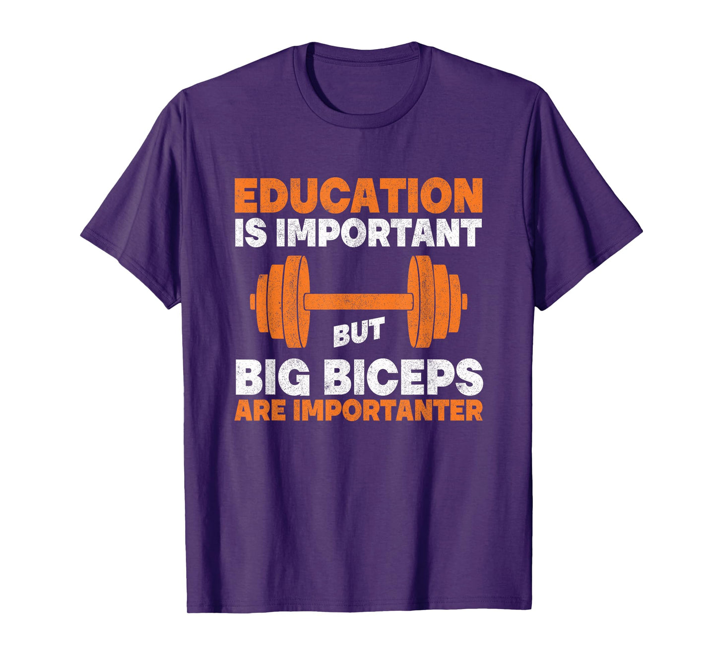 Education Is Important But Big Biceps Are Importanter Gym T-Shirt