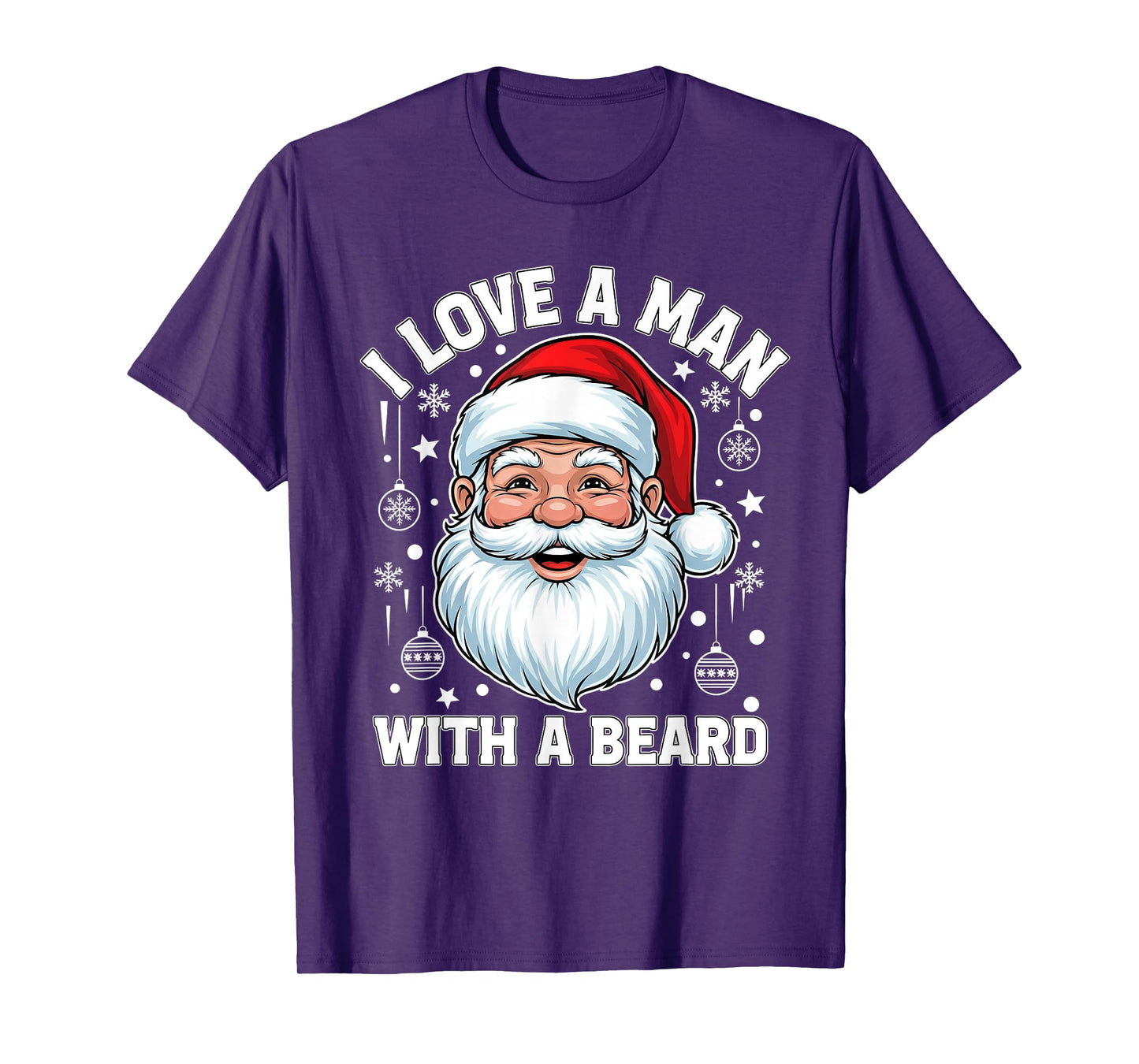 I Love a Man with Beard Funny Christmas Santa T-Shirt