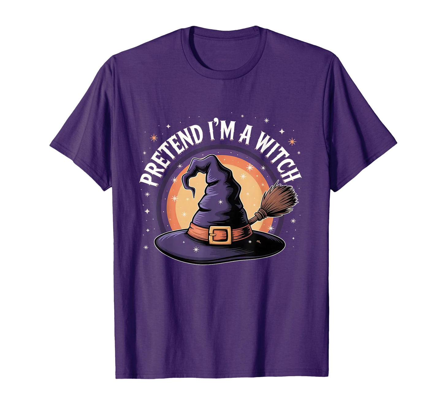 Pretend I'm a Witch - Funny Halloween Joke T-Shirt
