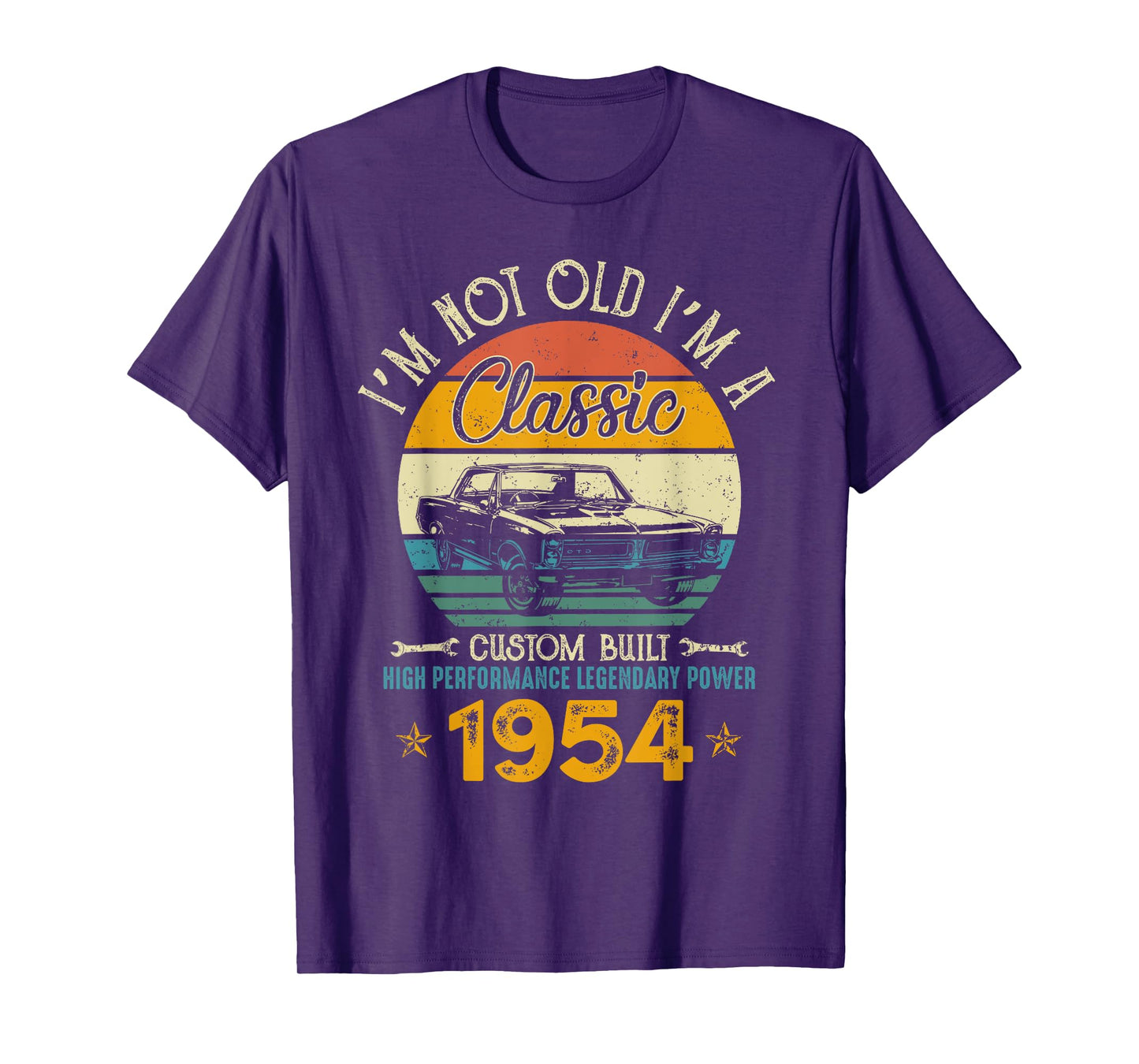 I'm Not Old I'm 1954 Classic Custom Built Legendary Birthday T-Shirt