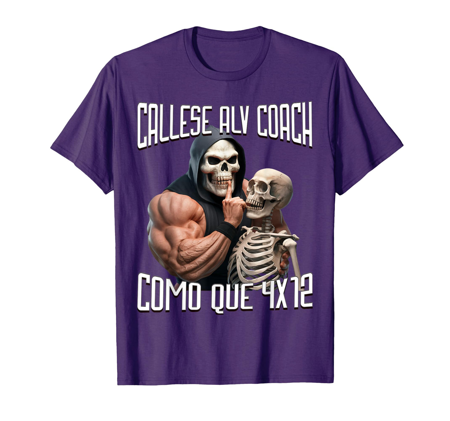 Callese alv coach como que 4x12: Calacas chidas gym T-Shirt