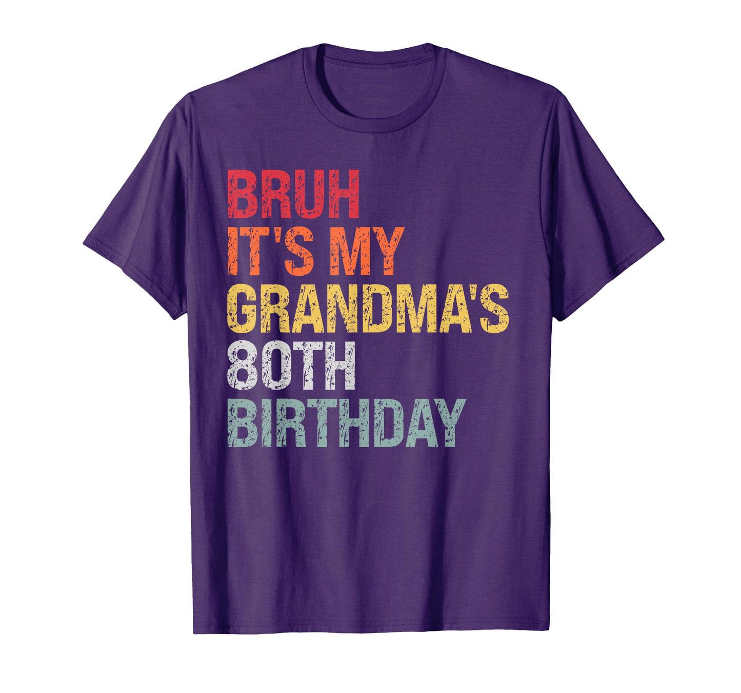 Bruh It's My Grandma's 80th Birthday Queen 80 Year Old Funny T-Shirt