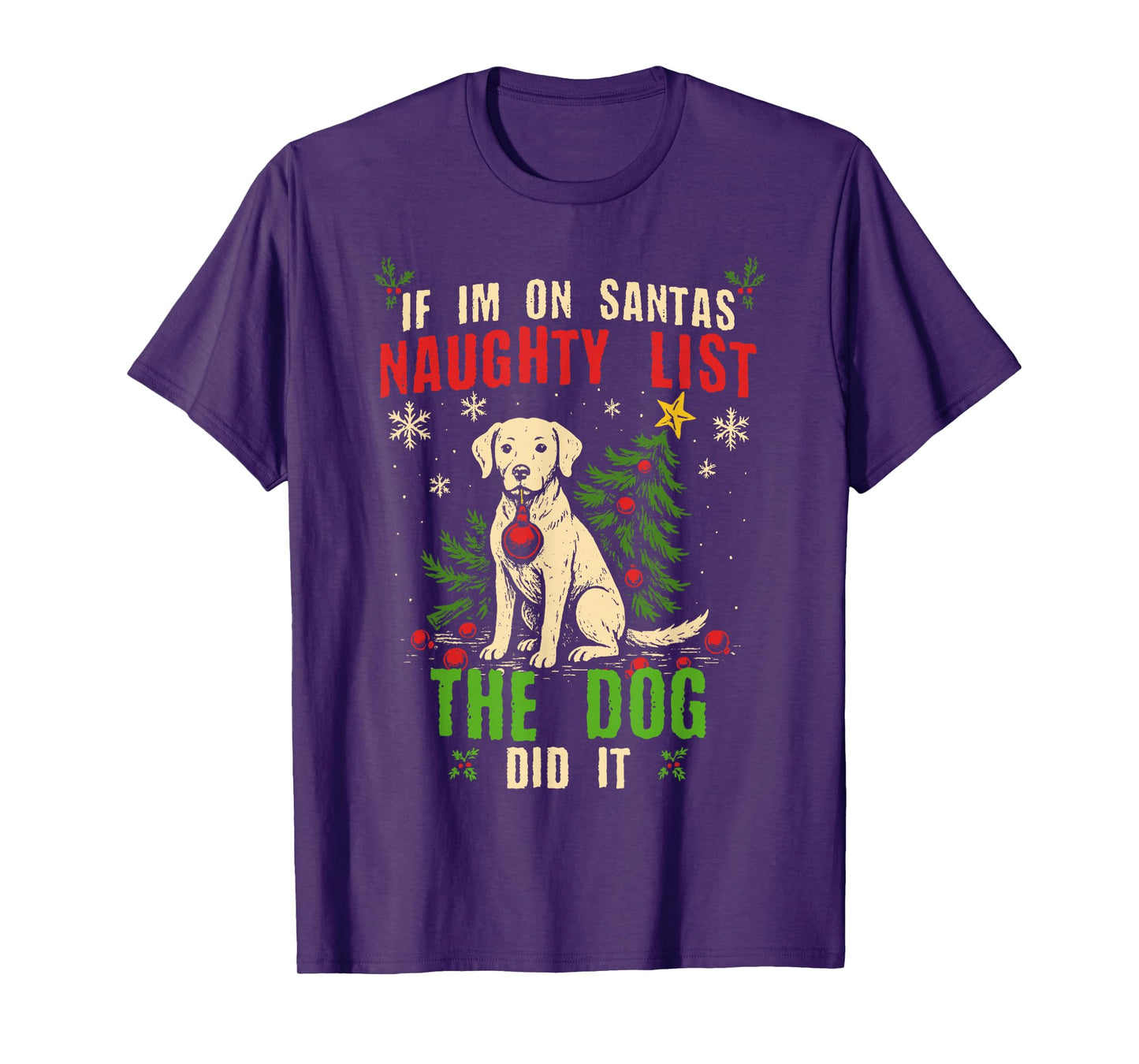 Funny Naughty List Christmas Dog Humor Festive Xmas T-Shirt