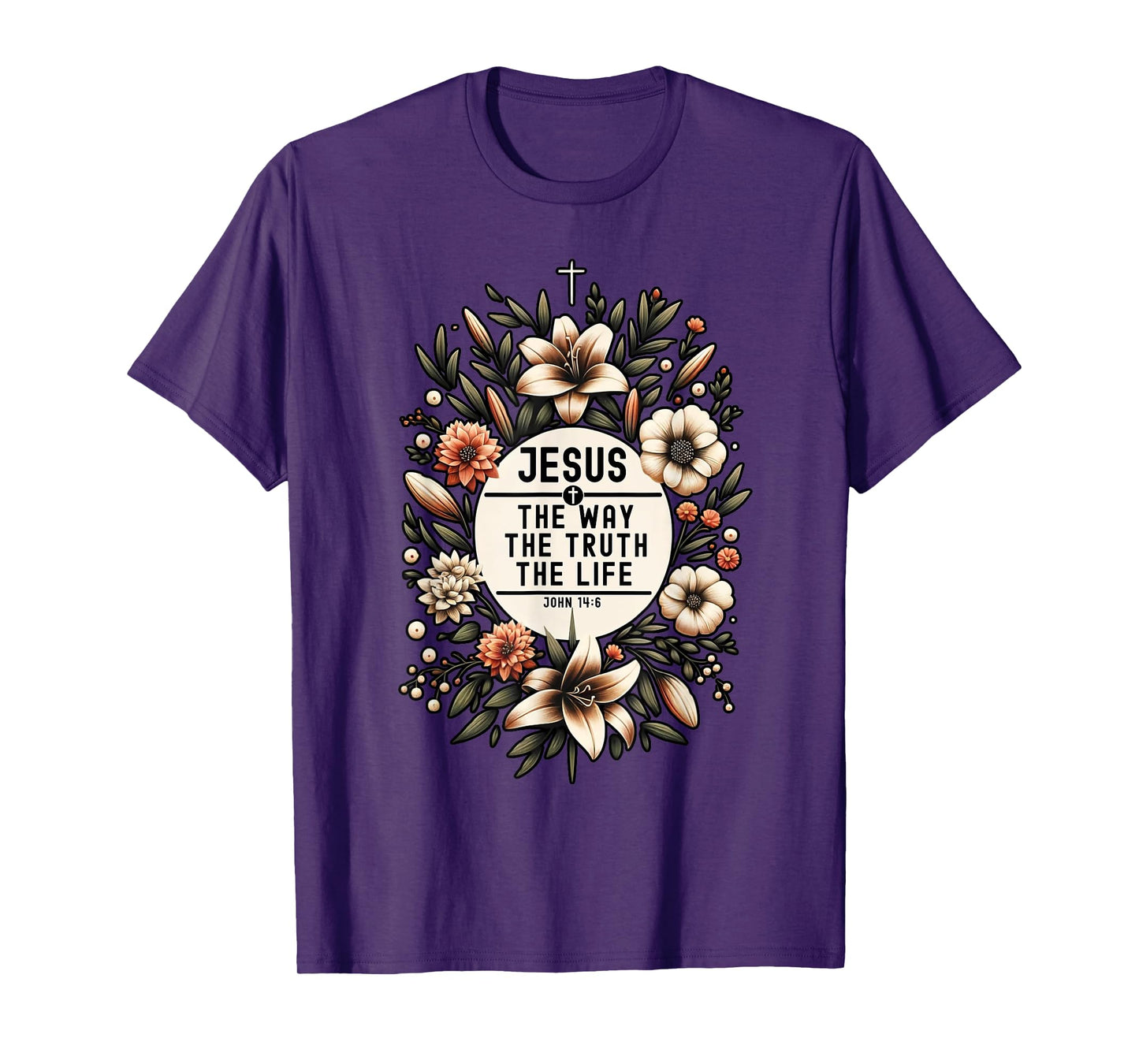 Jesus The Way The Truth The Life Christian Religious T-Shirt