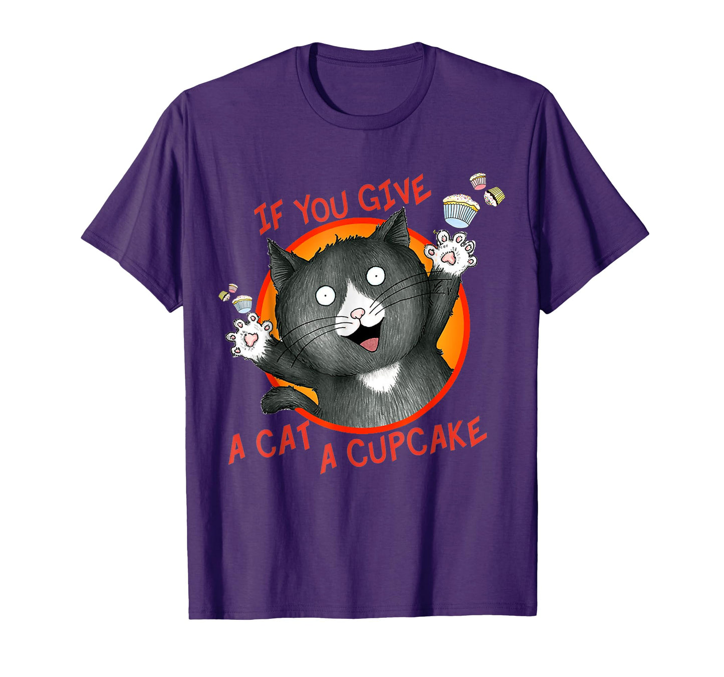 If You Give a Cat a Cupcake T-Shirt