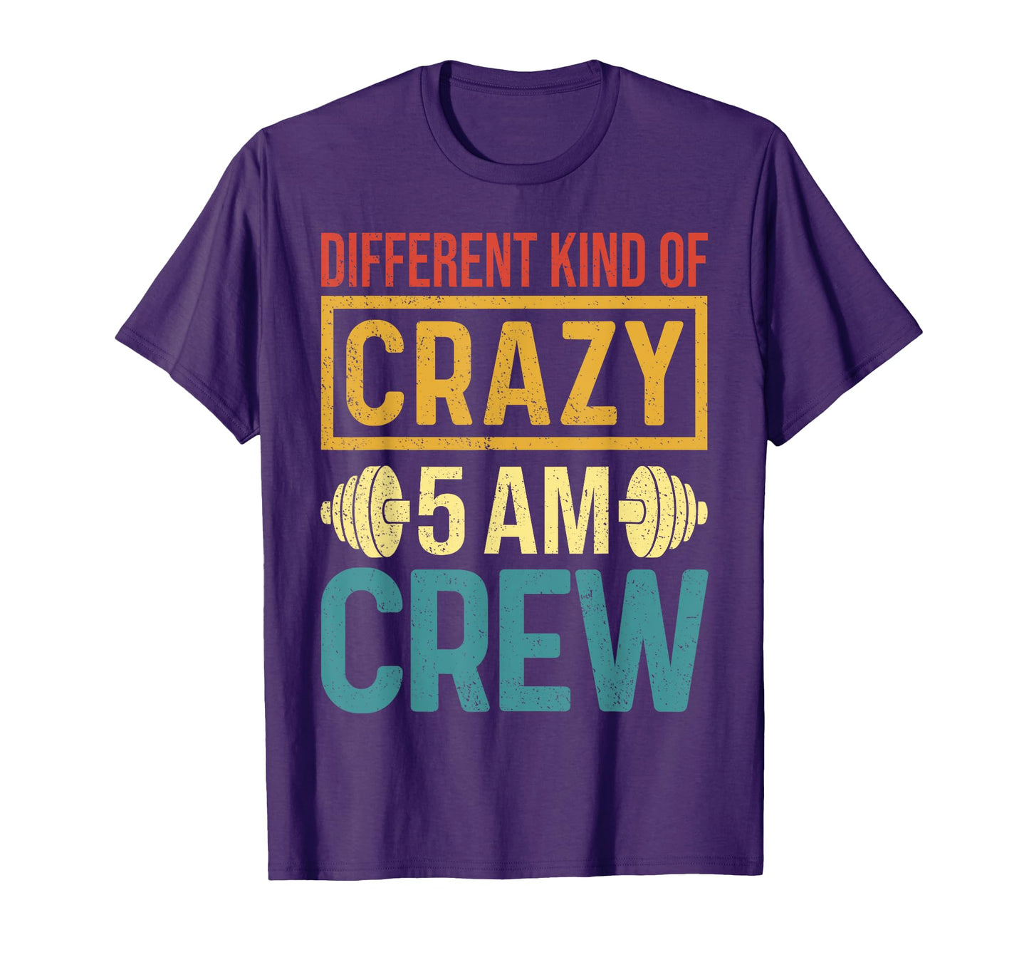 Funny Gym Workout Squad Different Kinds of Crazy 5AM Crew T-Shirt