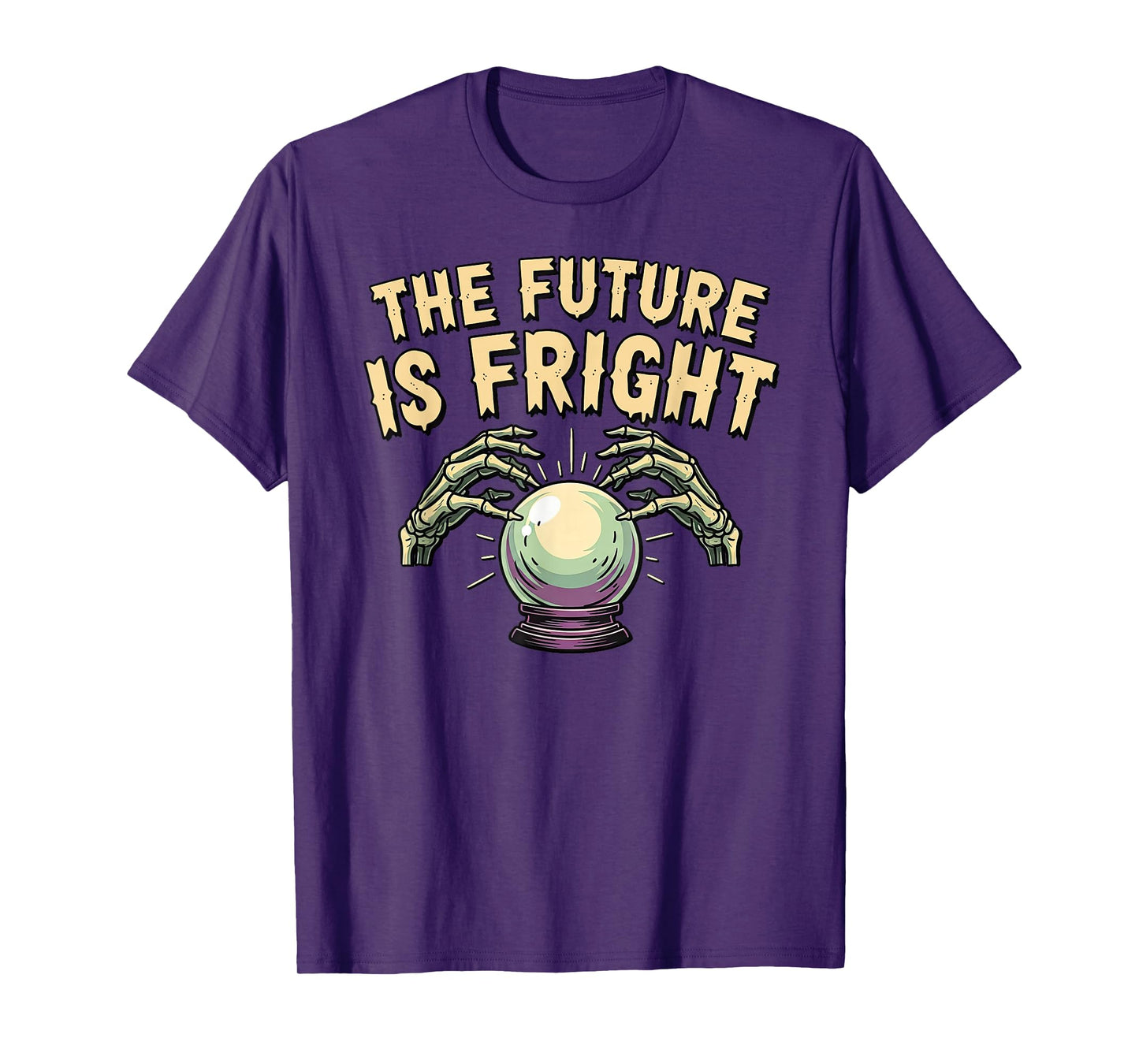 The Future is Fright Halloween Pun Spooky Joke Costume T-Shirt