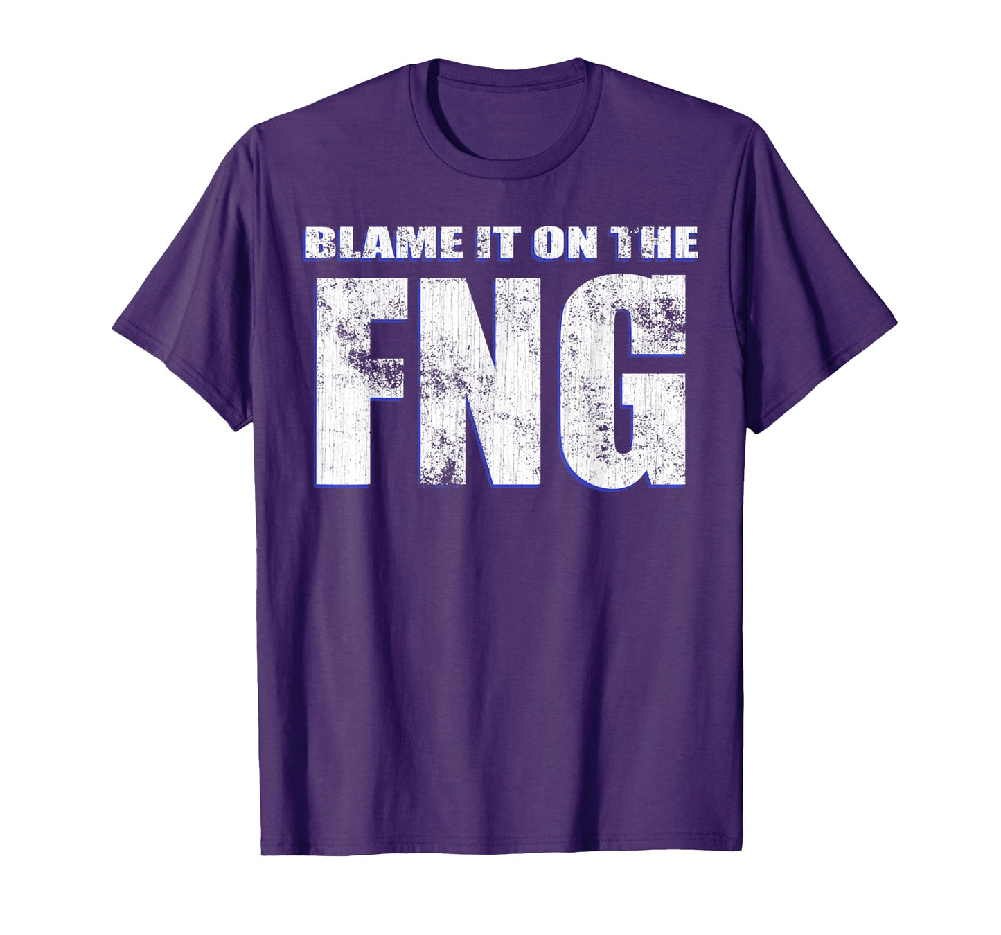 Blame It On The FNG Funny Military Veteran Saying T-Shirt