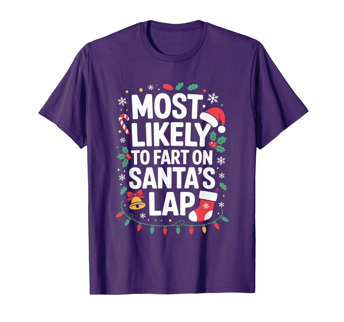 Most Likely to Fart On Santa's Lap Silly Christmas Party T-Shirt