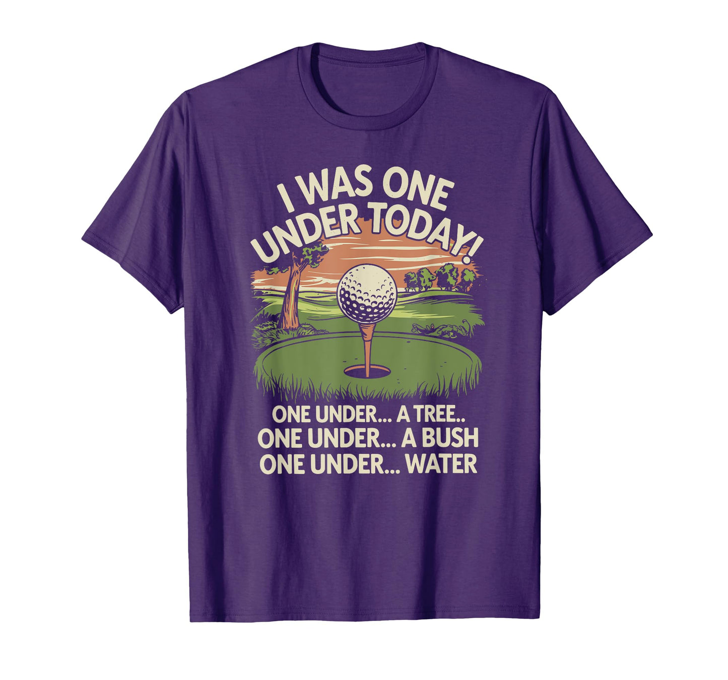 I Was One Under Today funny Golf Lover Golfer Golfing T-Shirt