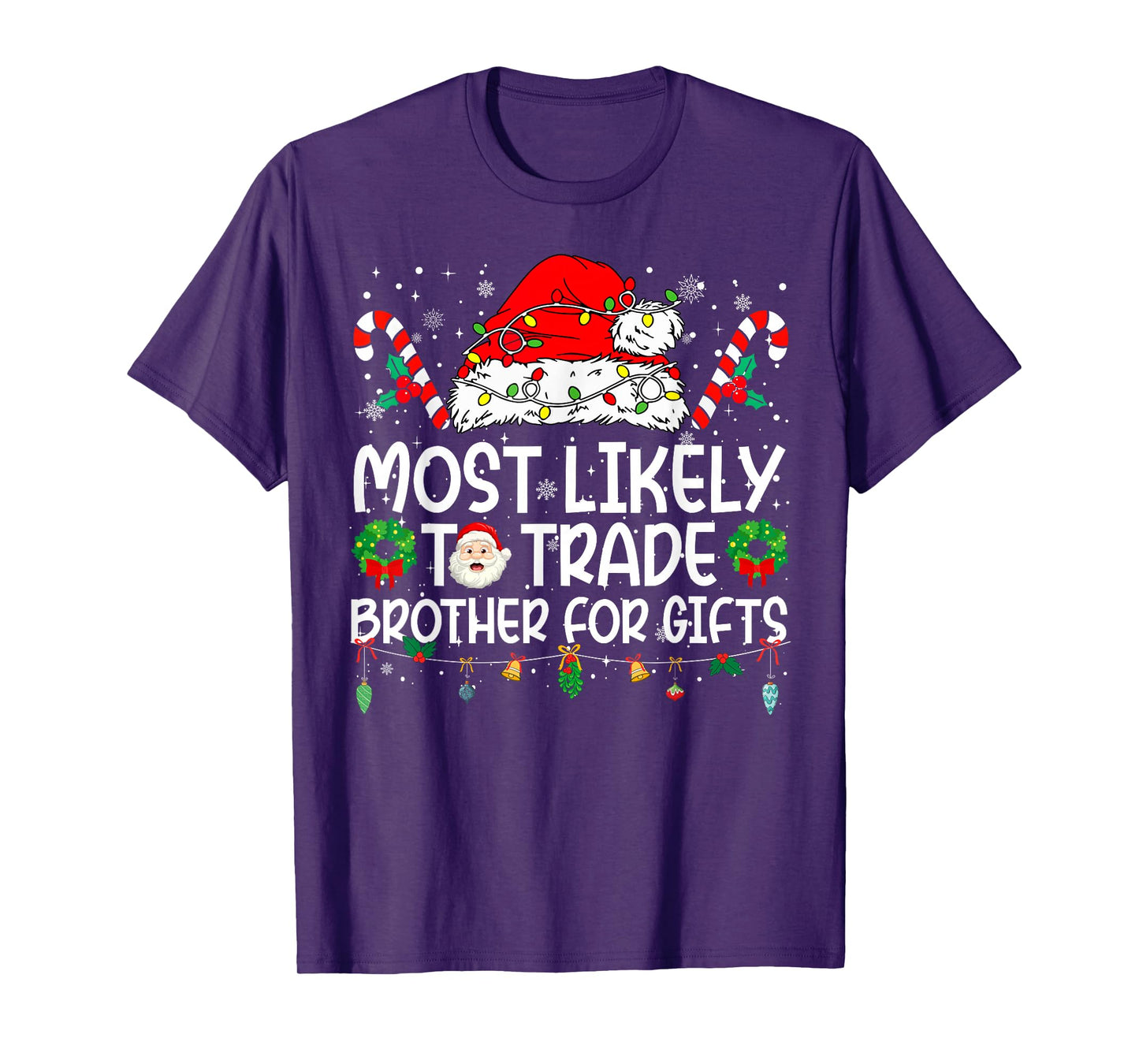Most Likely to Trade Brother Family Reunion Christmas T-Shirt