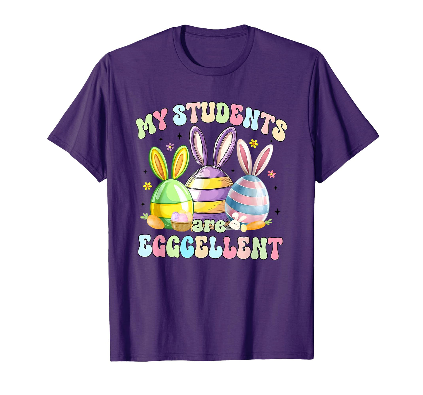 My Students Are Eggcellent Teacher Easter Teacher Bunny T-Shirt