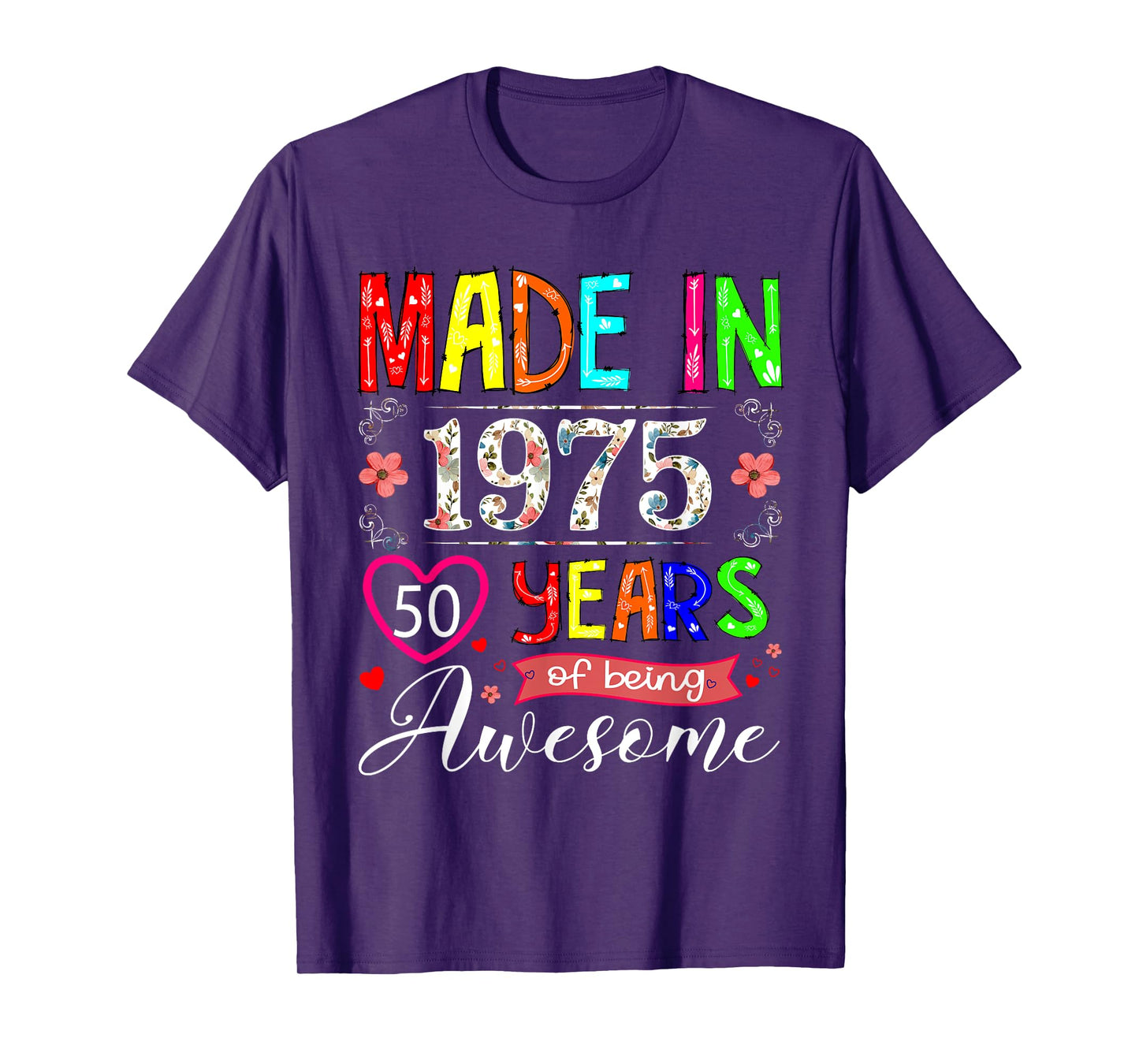 50 Year Old Made In 1975 Floral 50th Birthday Girl Women T-Shirt