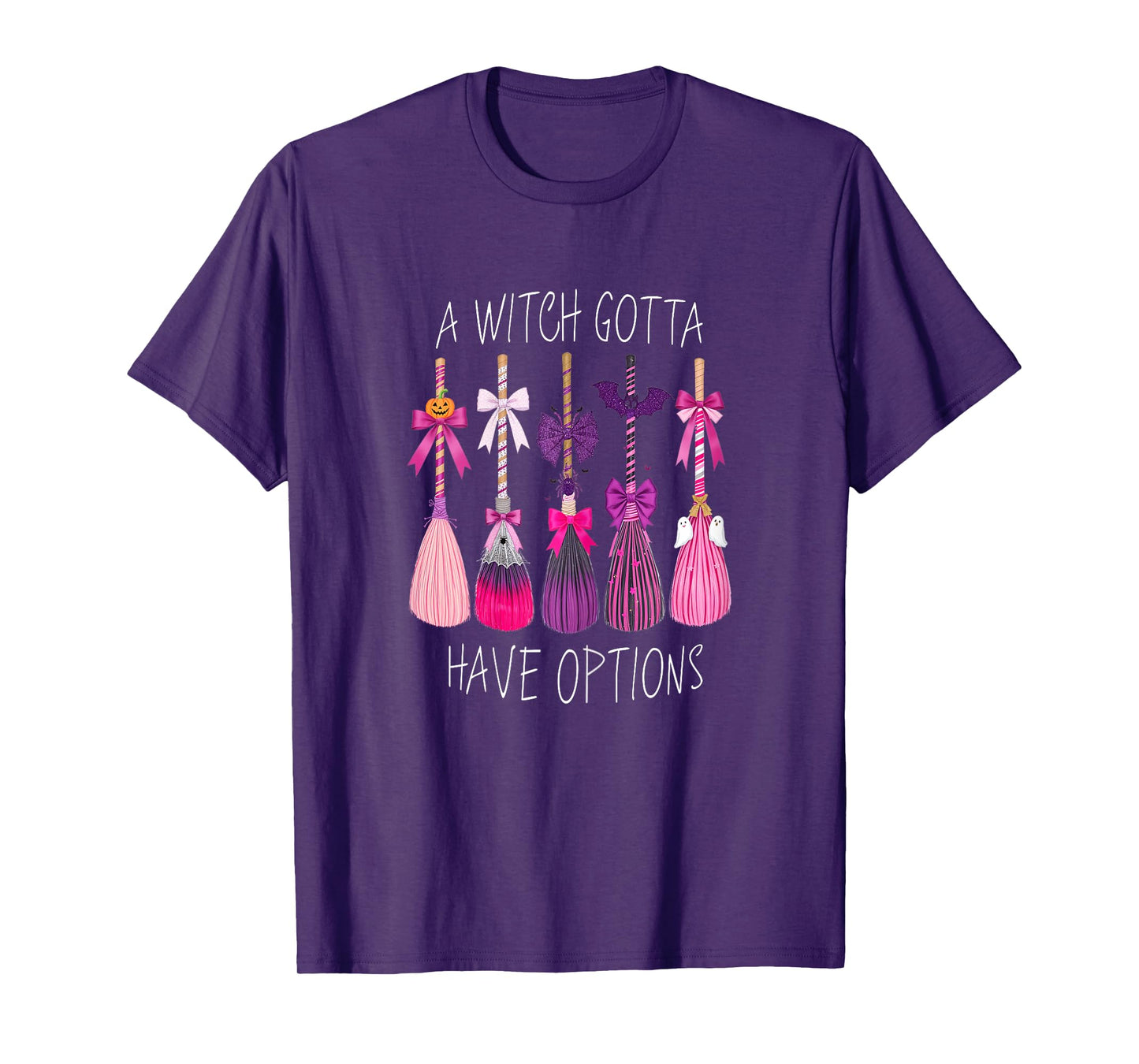 A Witch Gotta Have Options Witch's Broom Halloween T-Shirt