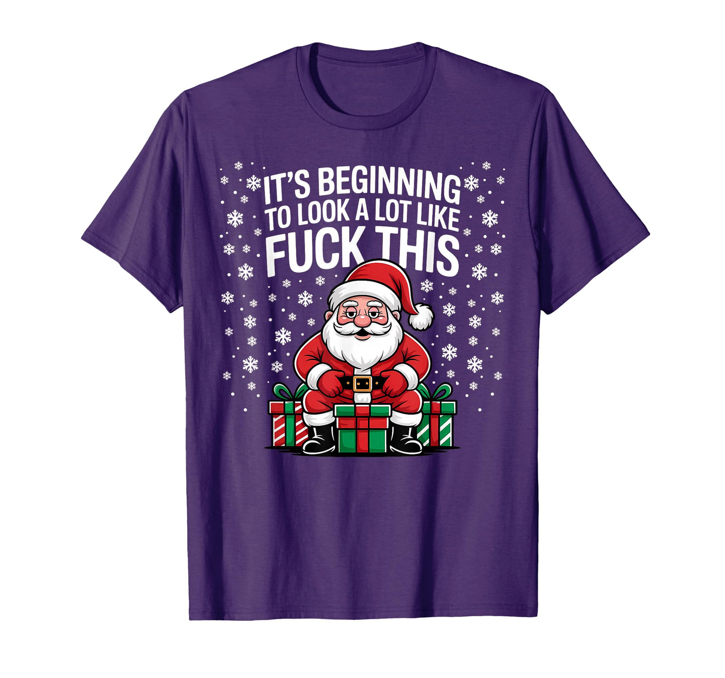 It's Beginning to Look A Lot Like Fuck This Funny Christmas T-Shirt
