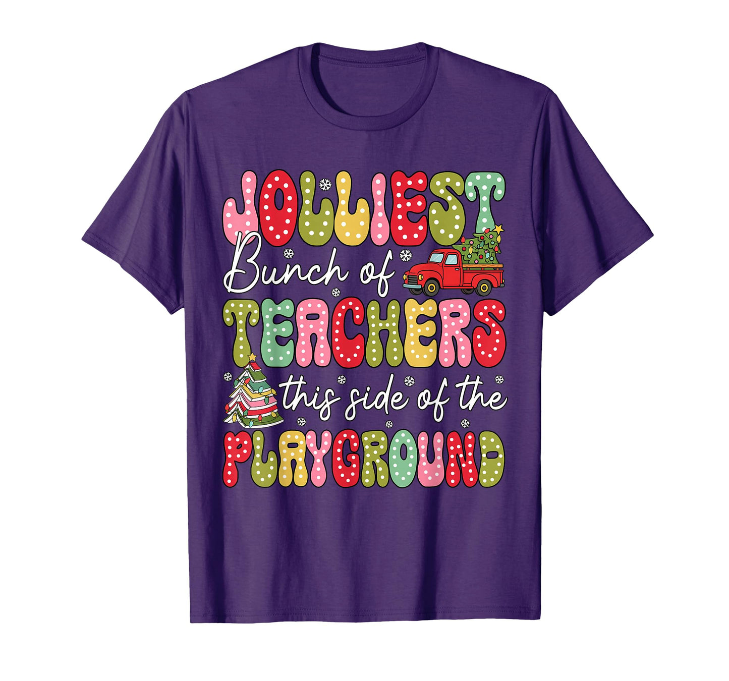 Jolliest Bunch of Teachers This Side of The Playground Xmas T-Shirt