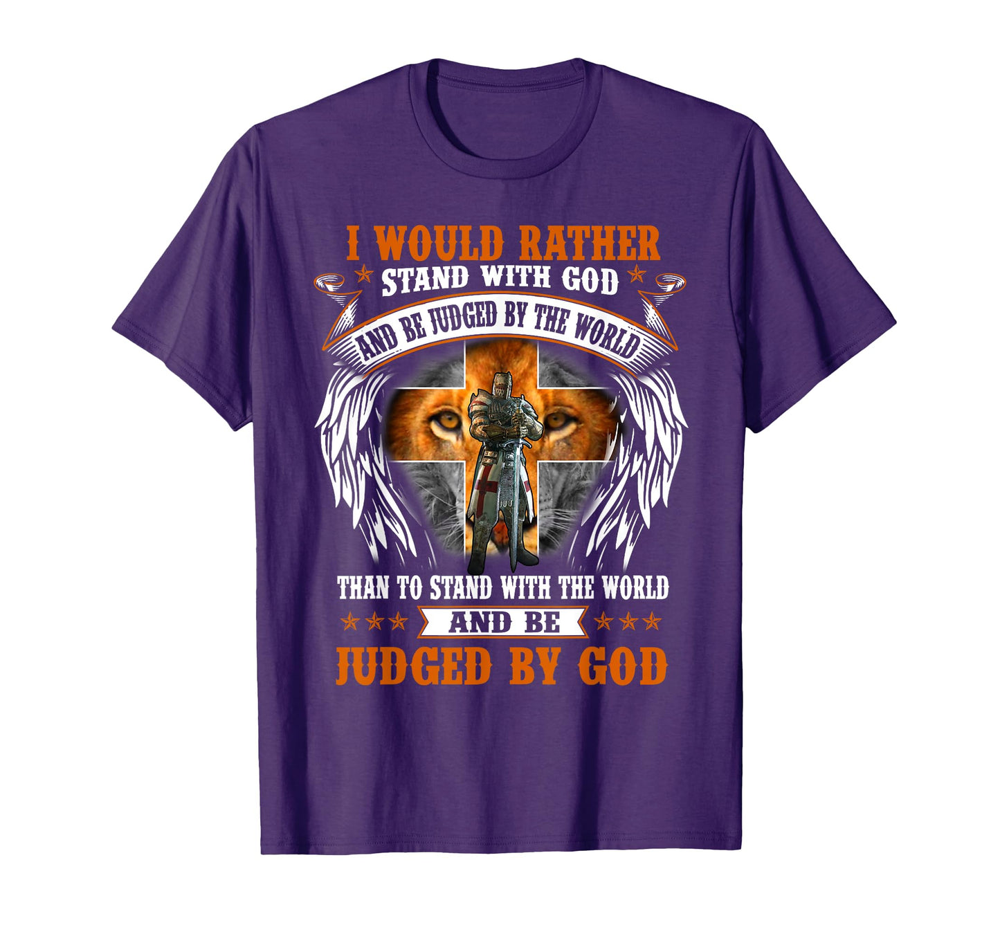 Jesus Christian I Would Rather Stand With God And Be Judged T-Shirt