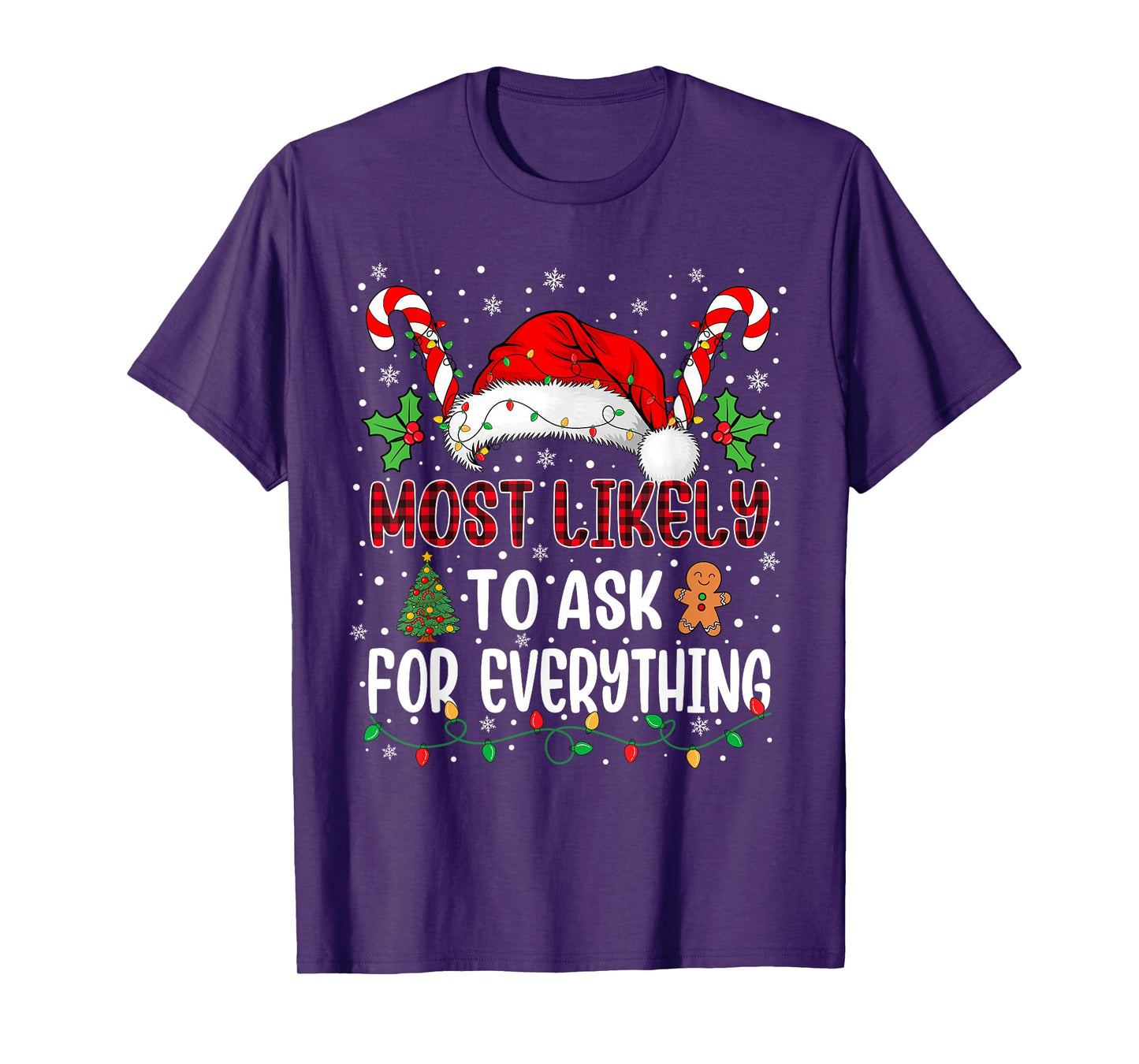 Most Likely to Ask for Everything Family Christmas Matching T-Shirt
