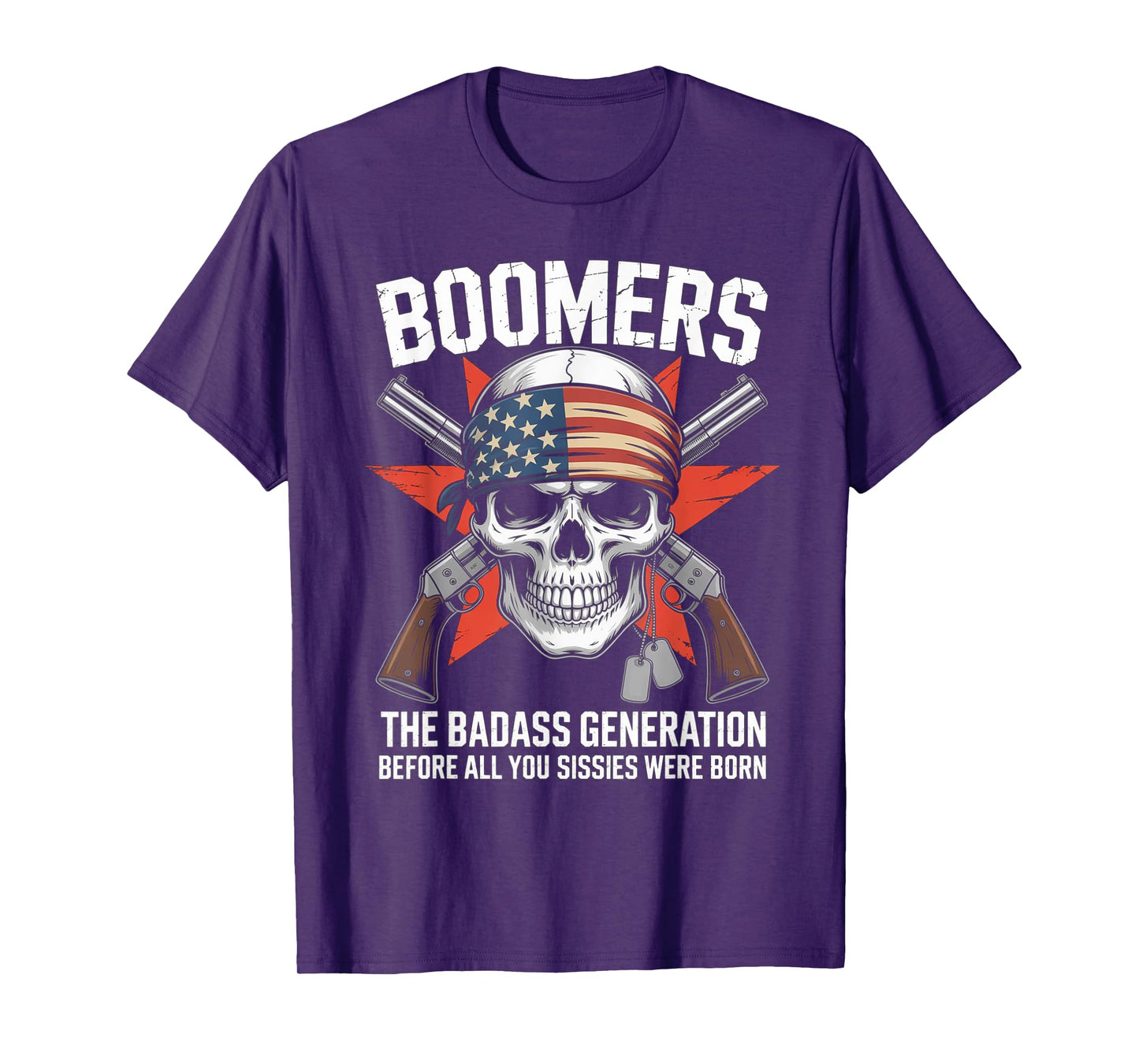 Boomers Generation Before All You Sissie Were Born T-Shirt