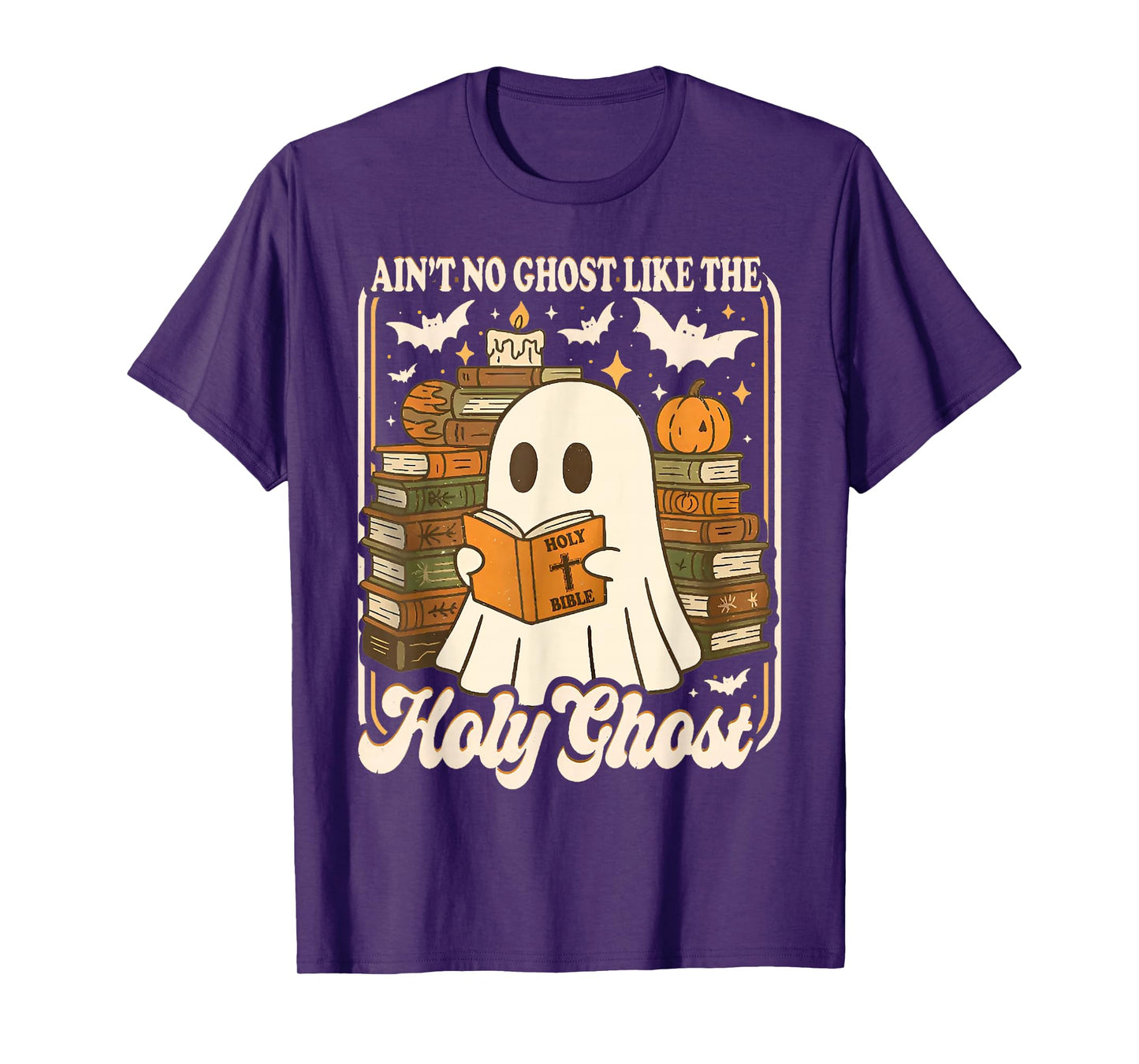 Ain't No Ghost Like The Holy Ghost T-Shirt