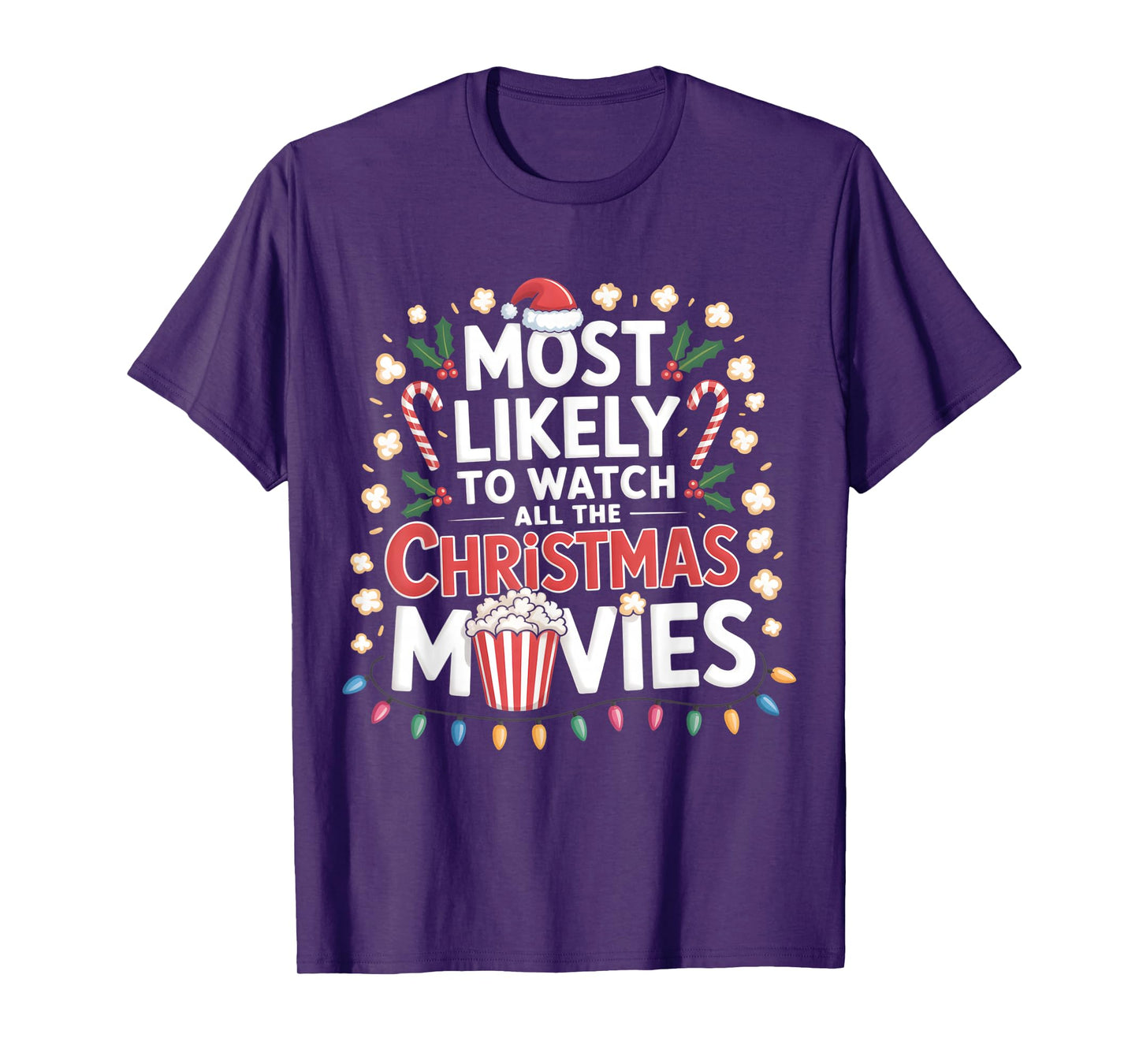 Popcorn Most Likely to Watch All The Christmas Movies Family T-Shirt