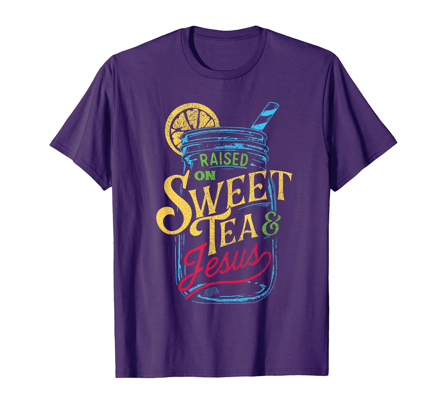 Raised On Sweet Tea & Jesus - Southern Pride Iced Tea T-Shirt