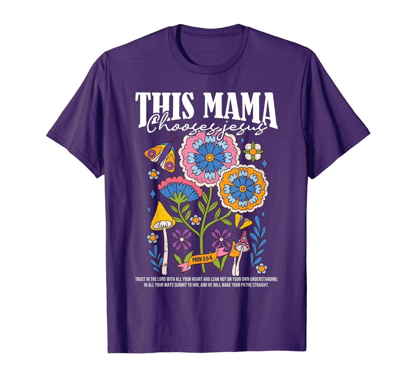 This Mama Chooses Jesus Prov 3:5-6 Mom Christian Mothers Day T-Shirt