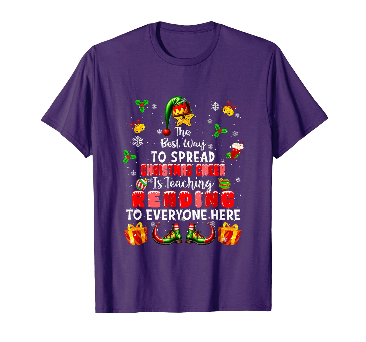 Best Way to Spread Xmas Cheer Teaching Reading Teacher Elf T-Shirt