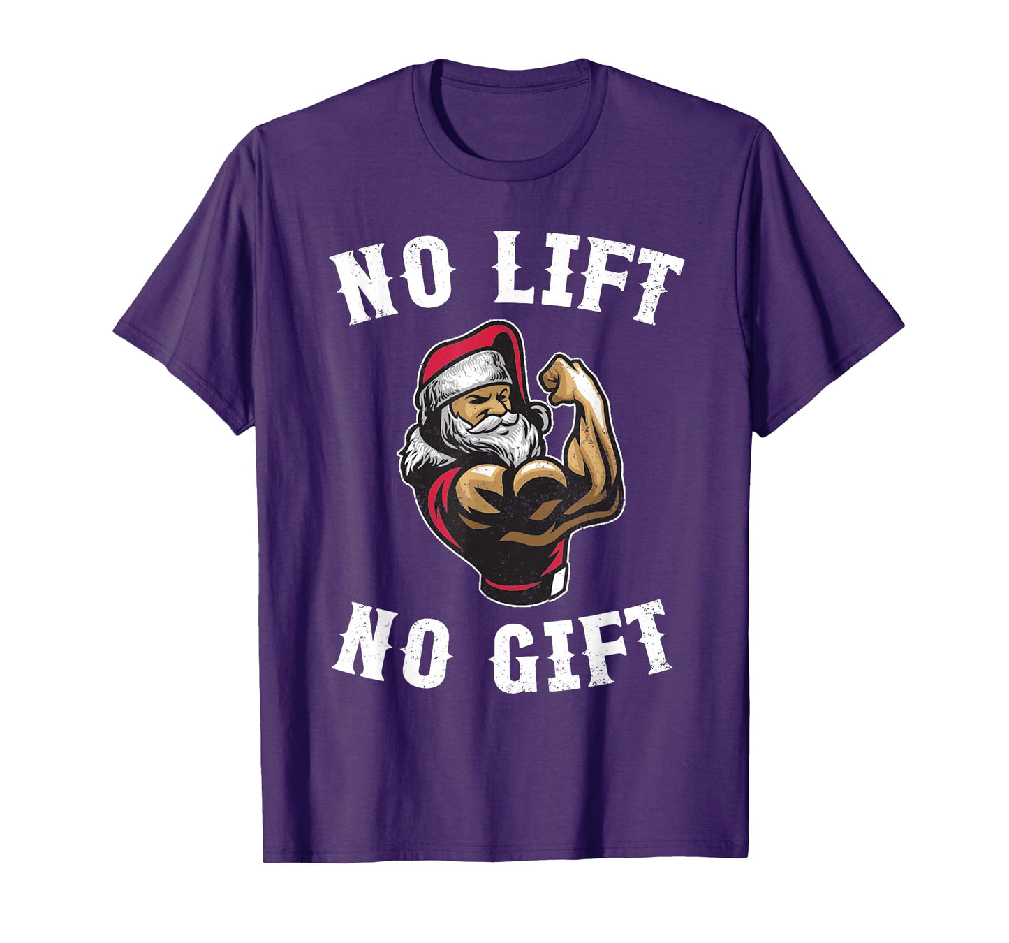 Christmas No Lift No Gift Buff Santa Funny Xmas Gym Gift T-Shirt
