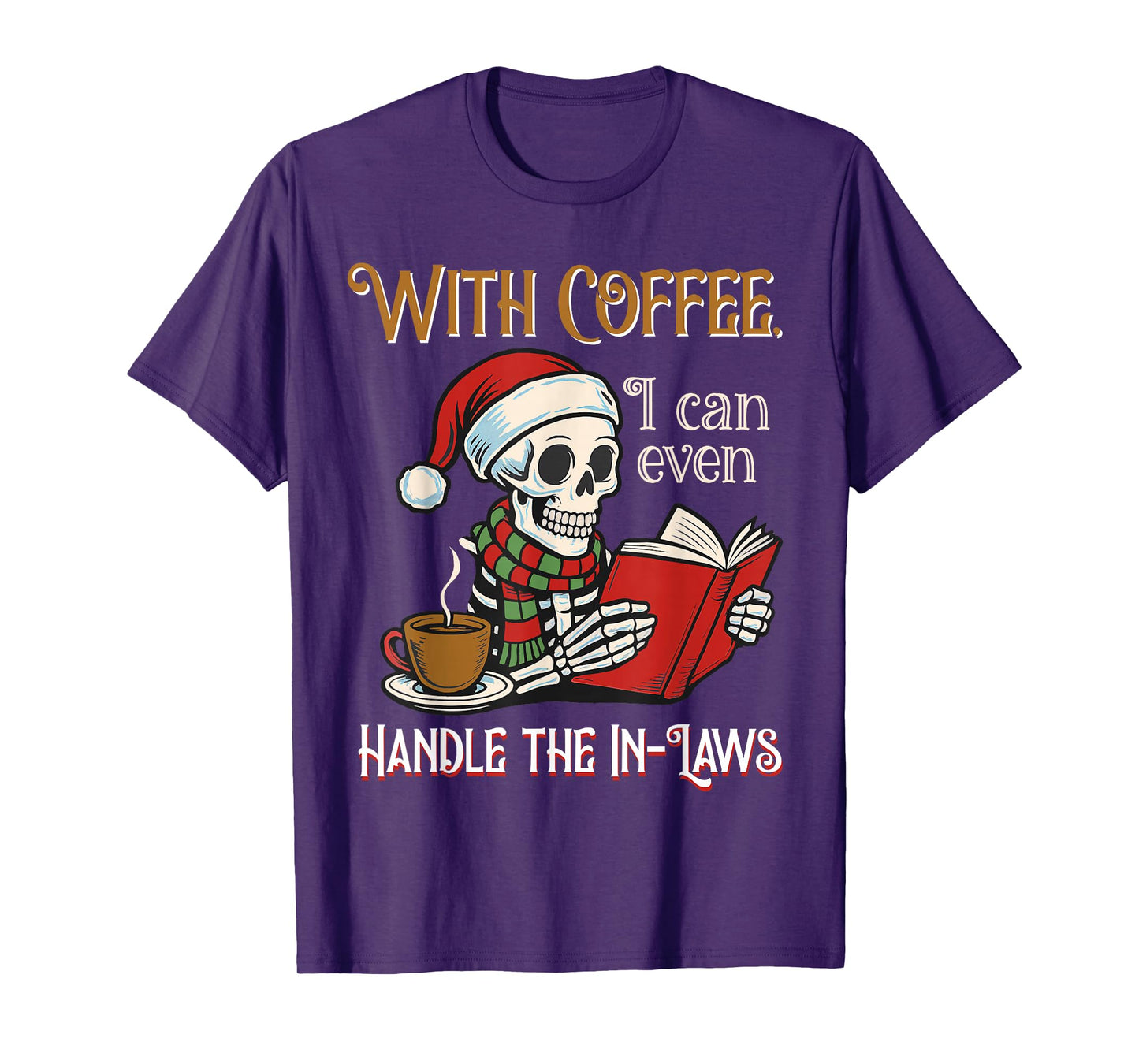 Sarcastic Coffee Skeleton Christmas Holiday Humor Family T-Shirt