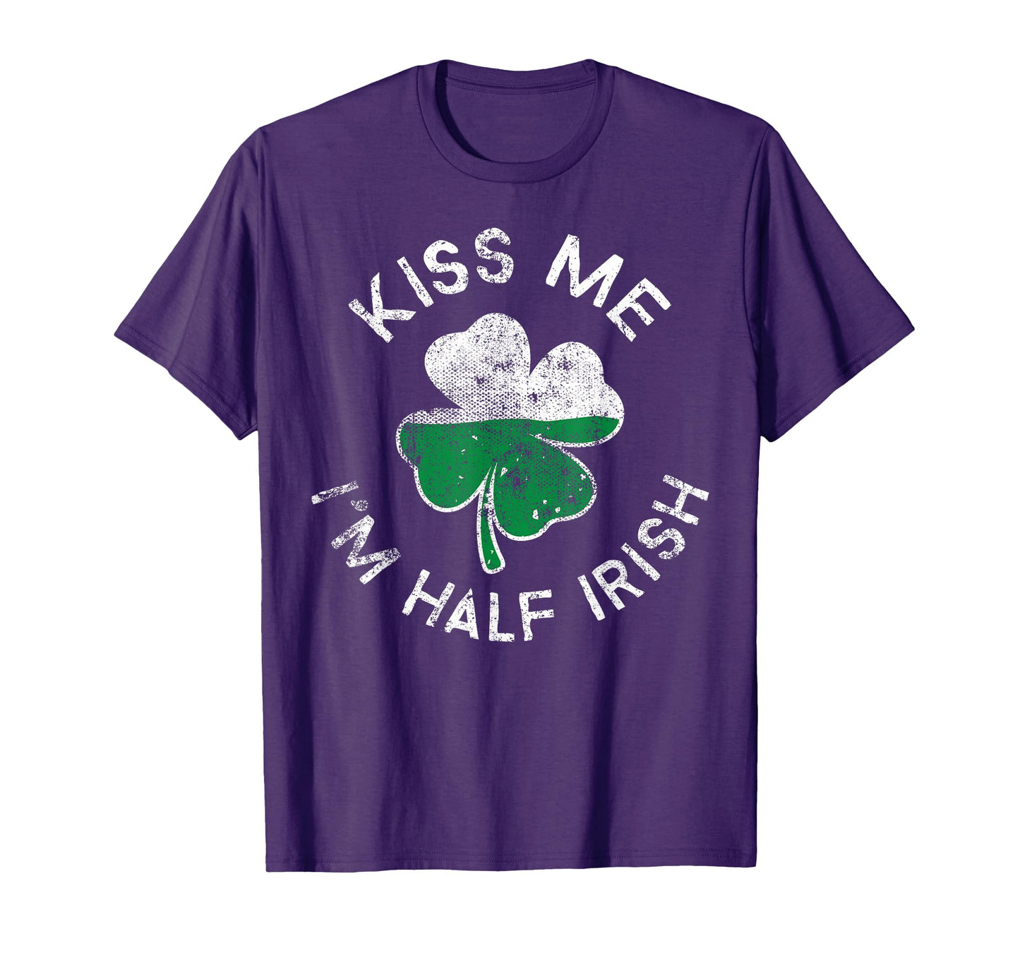 Kiss Me I'm Half Irish Lucky Clover St. Patrick's Day T-Shirt