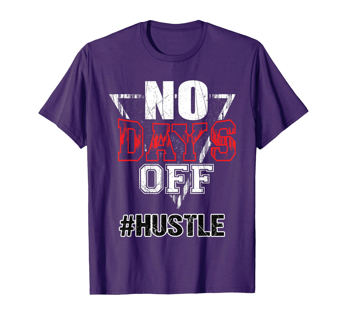 No Days Off Hustle Entreprenuer Inspirational Quote Gift T-Shirt