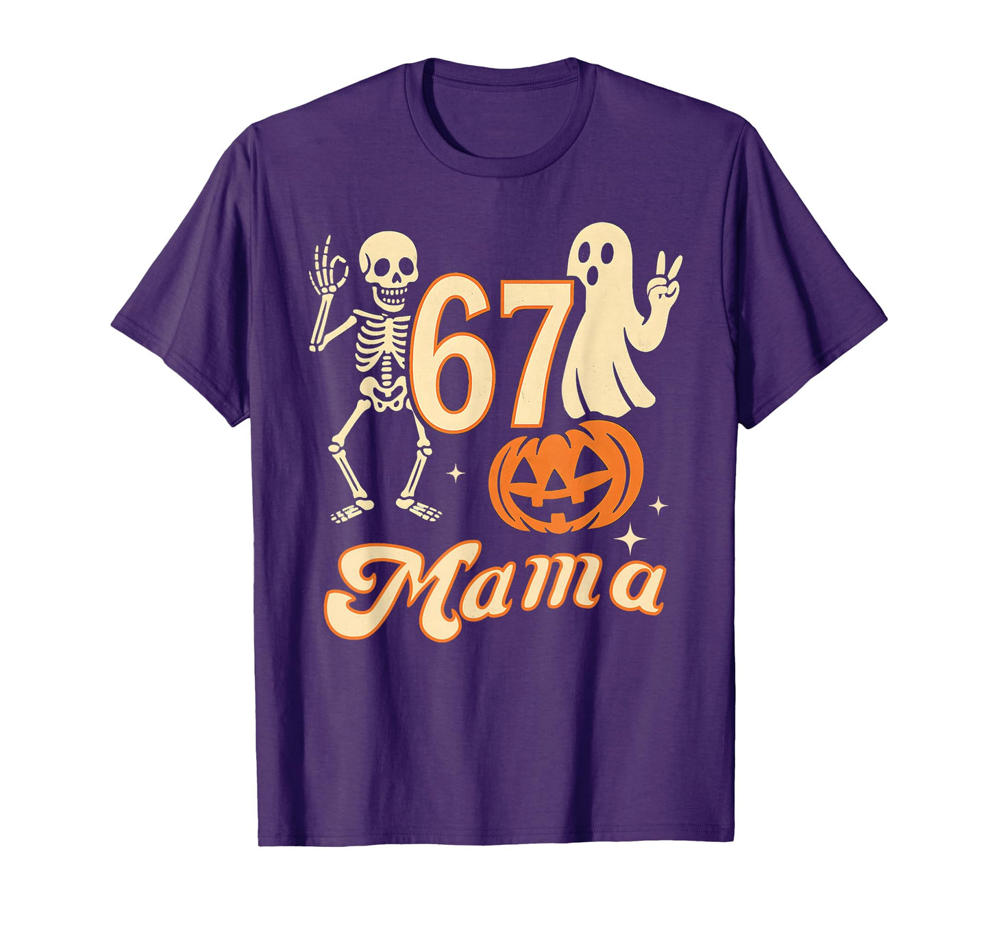 67 Mama Ghost Halloween Skeleton Pumpkin Six Seven Mom Funny T-Shirt