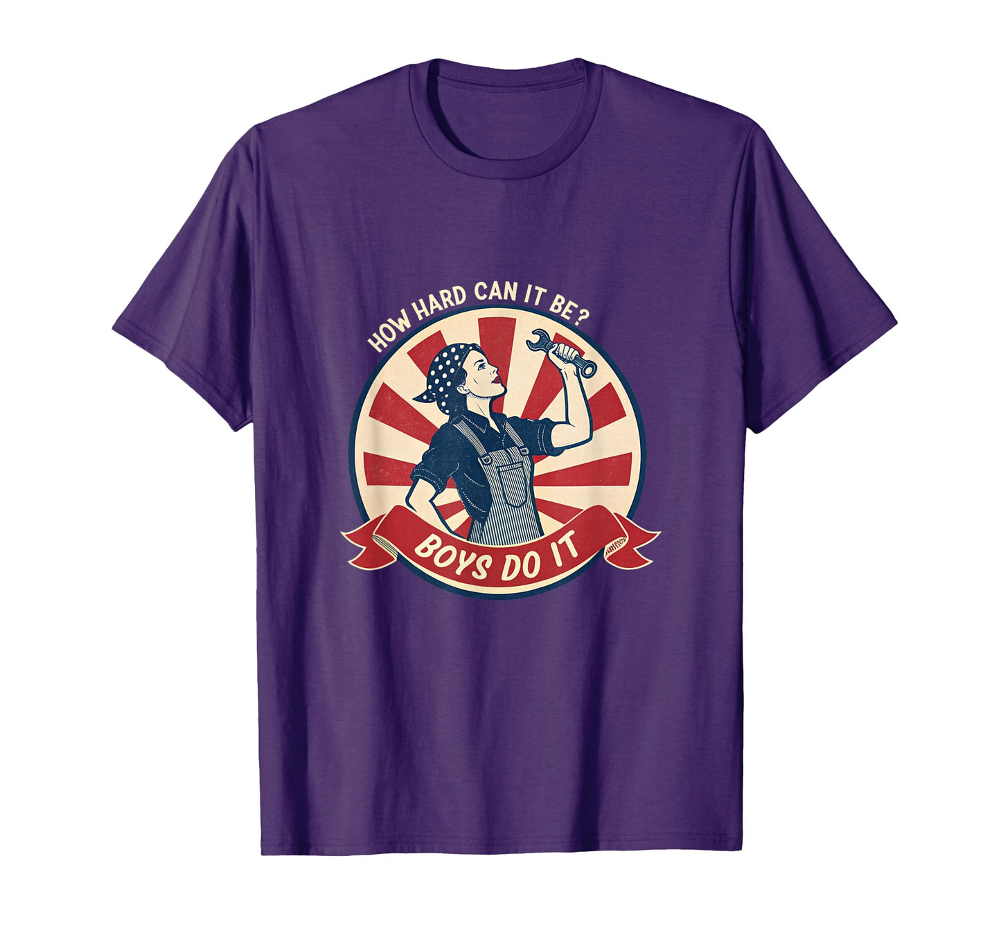 How Hard Can It Be Boys Do It Feminist Art T-Shirt