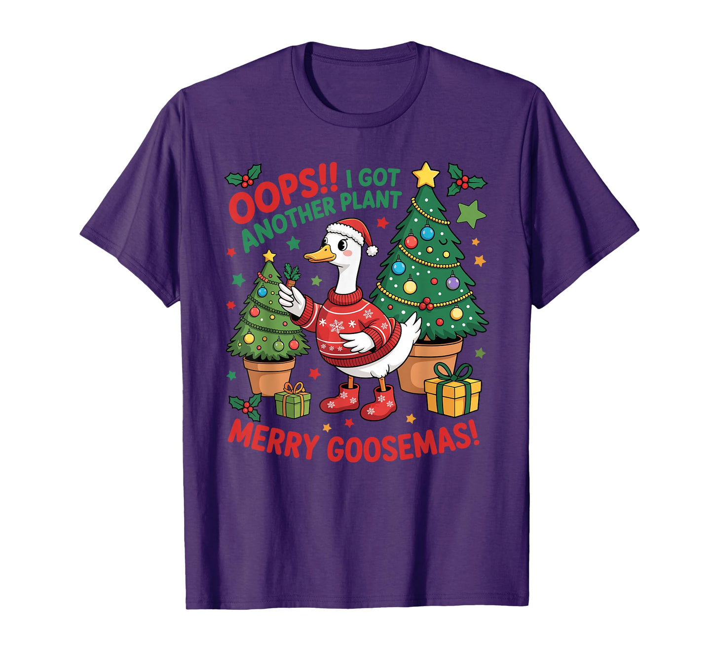 Funny Christmas Goose Oops I Got Another Plant Merry Goosmas T-Shirt