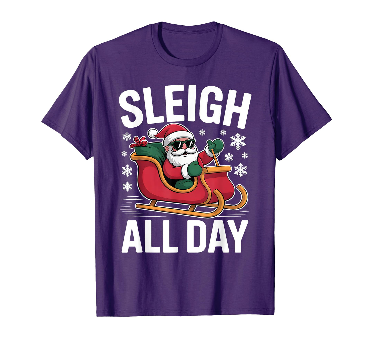 Sleigh All Day Christmas Funny Xmas Santa Sunglasses Puns T-Shirt