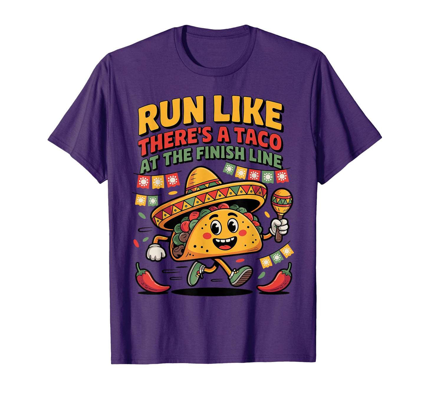 Run like there's a taco at the finish line Cinco de Mayo Gym T-Shirt