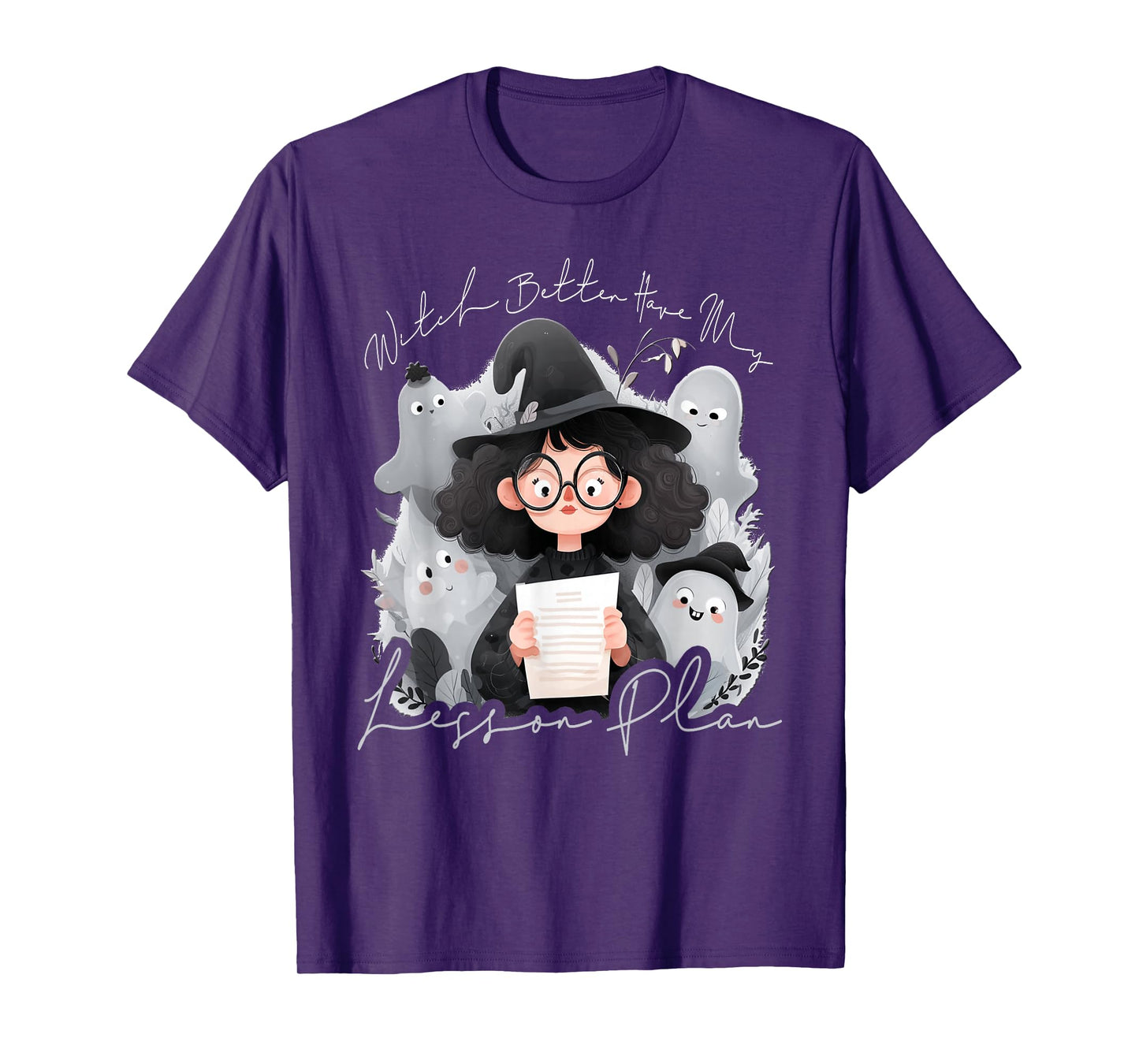 Witch Better Have My Lesson Plan - Teacher Halloween T-Shirt