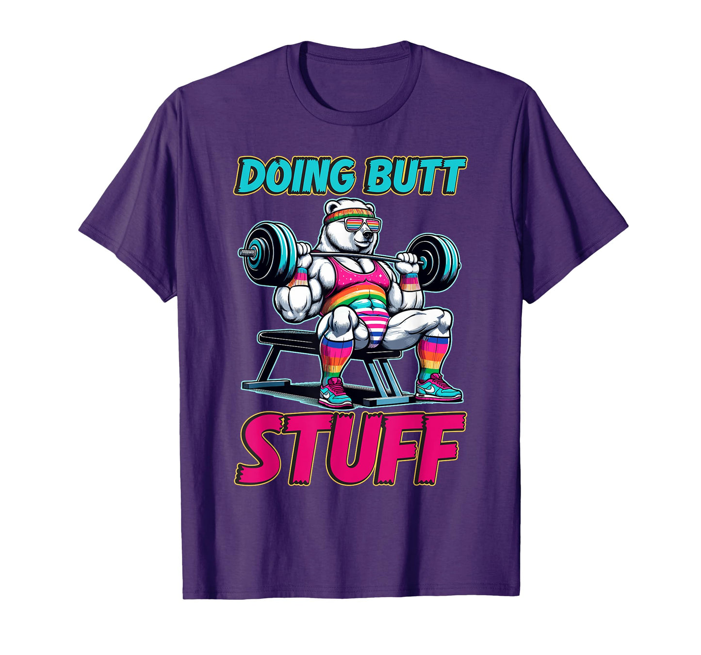 Doing Butt Stuffs Funny Gym Workout Humor Fitness T-Shirt