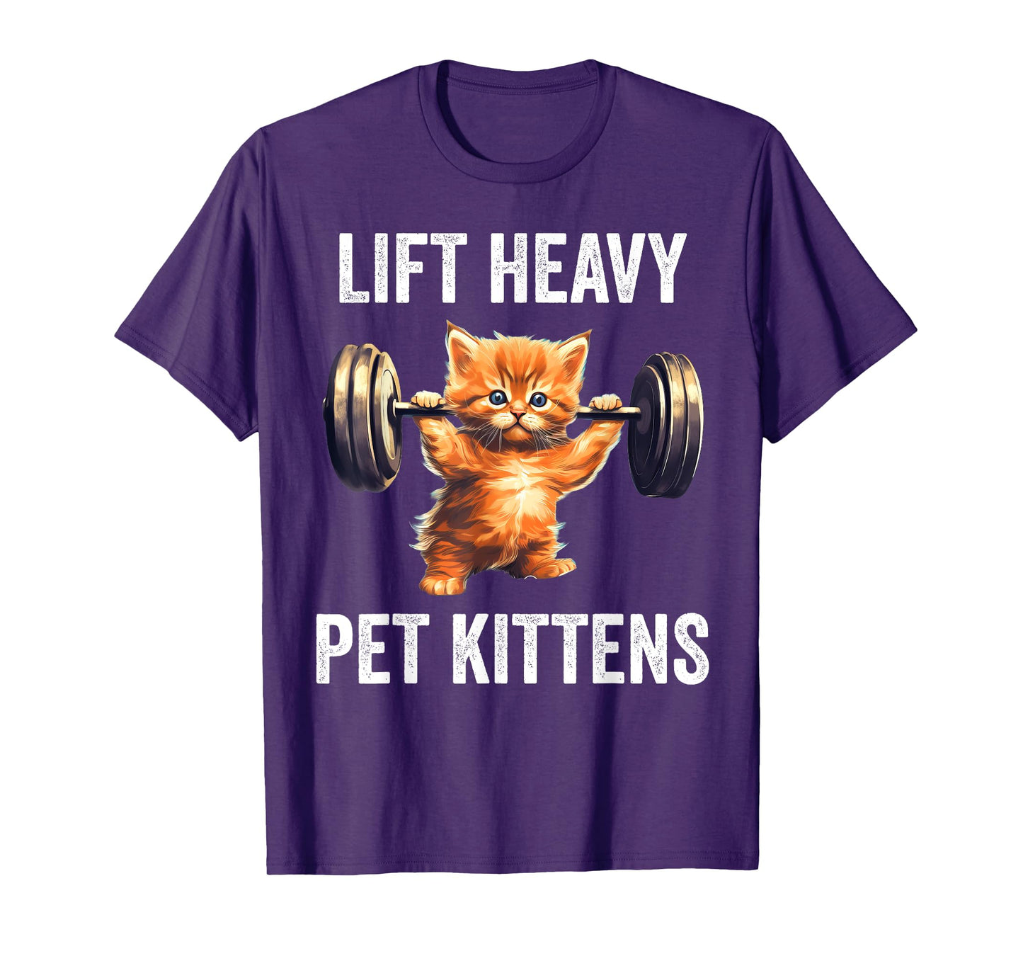 Lift Heavy Pet Kittens Funny Gym Workout Weight Lifter T-Shirt