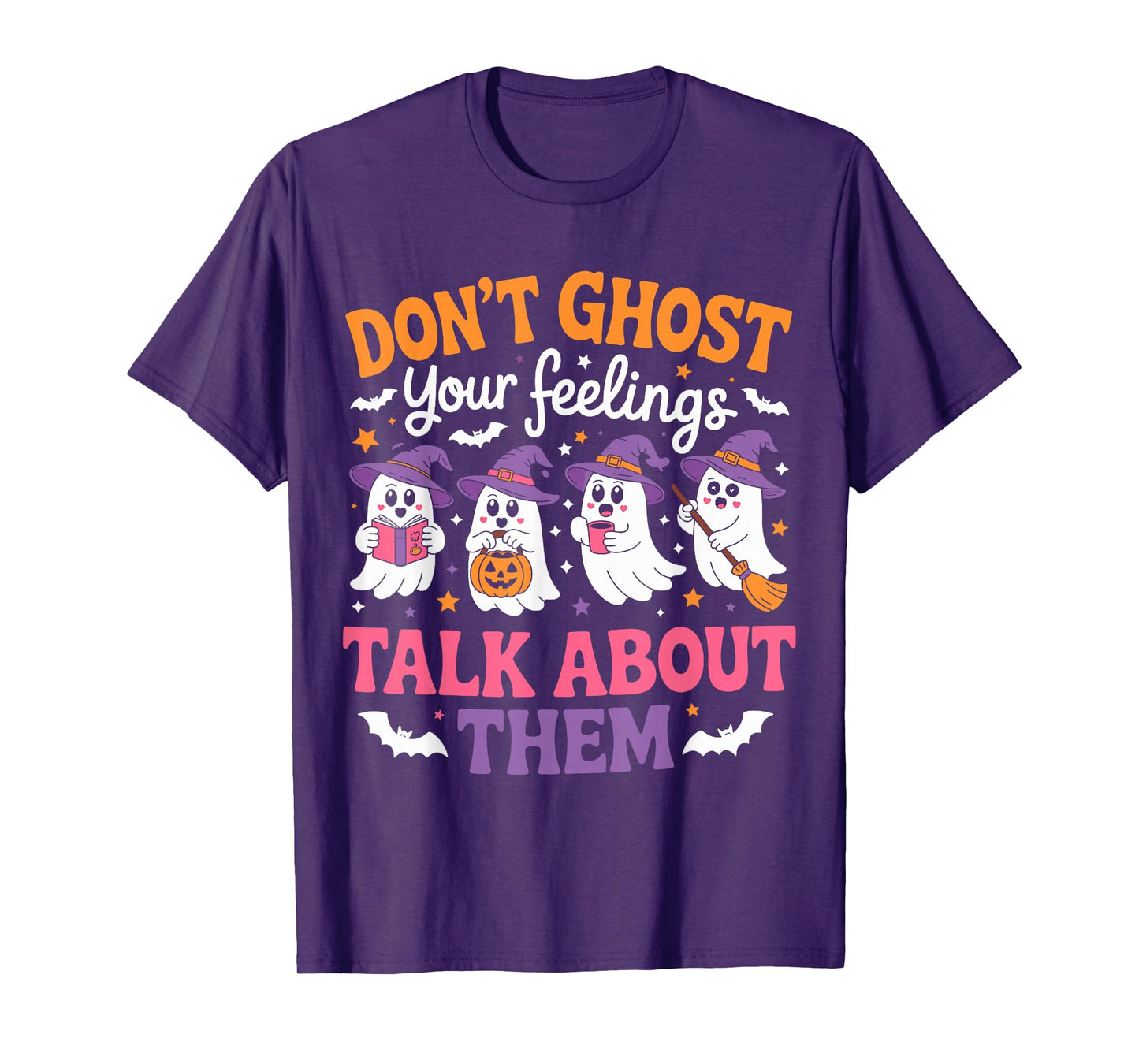 Don't Ghost Your Feeling Mental Health Halloween Men Women T-Shirt