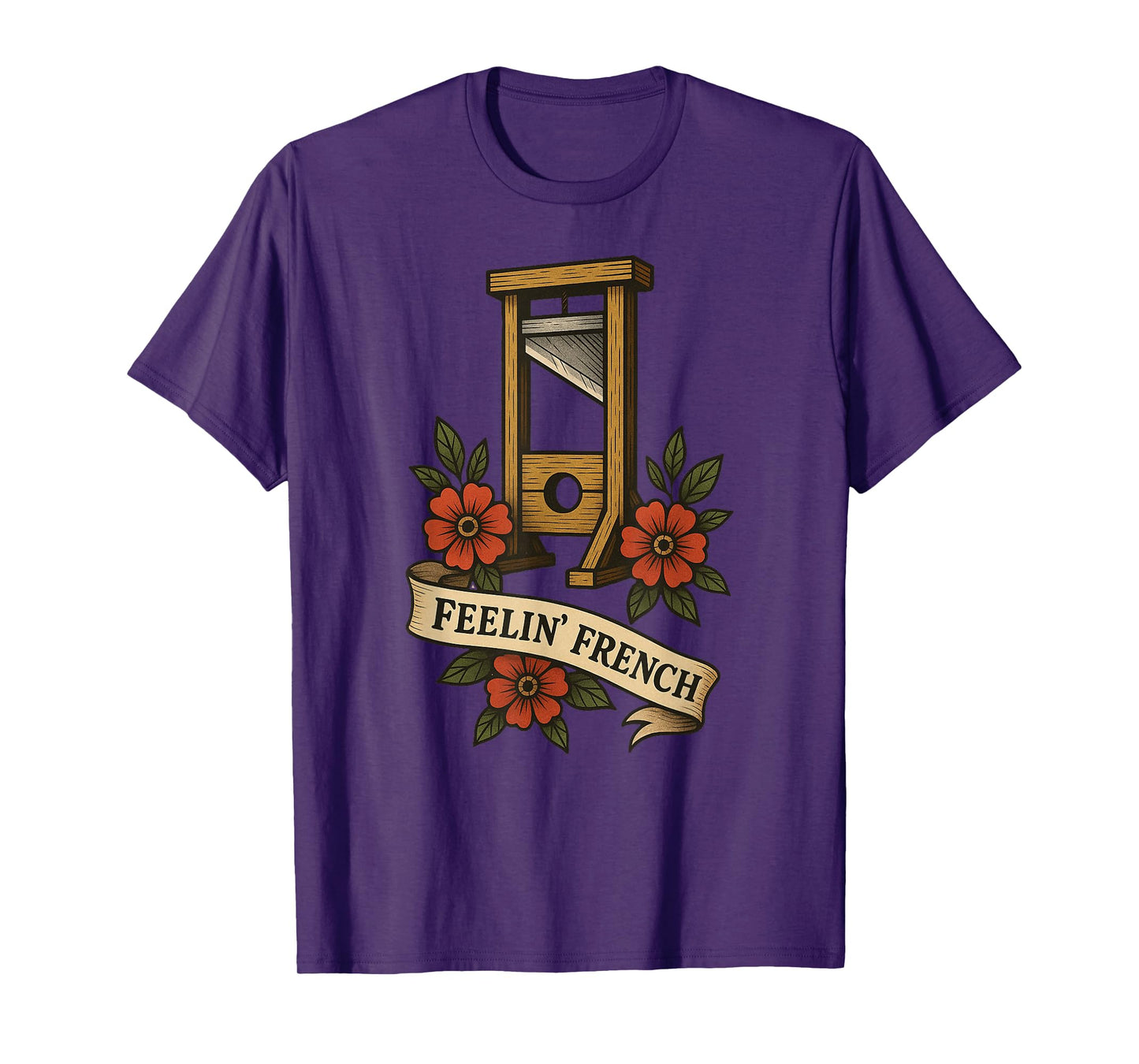 Feelin French Guillotine Vintage French Revolution Humor T-Shirt