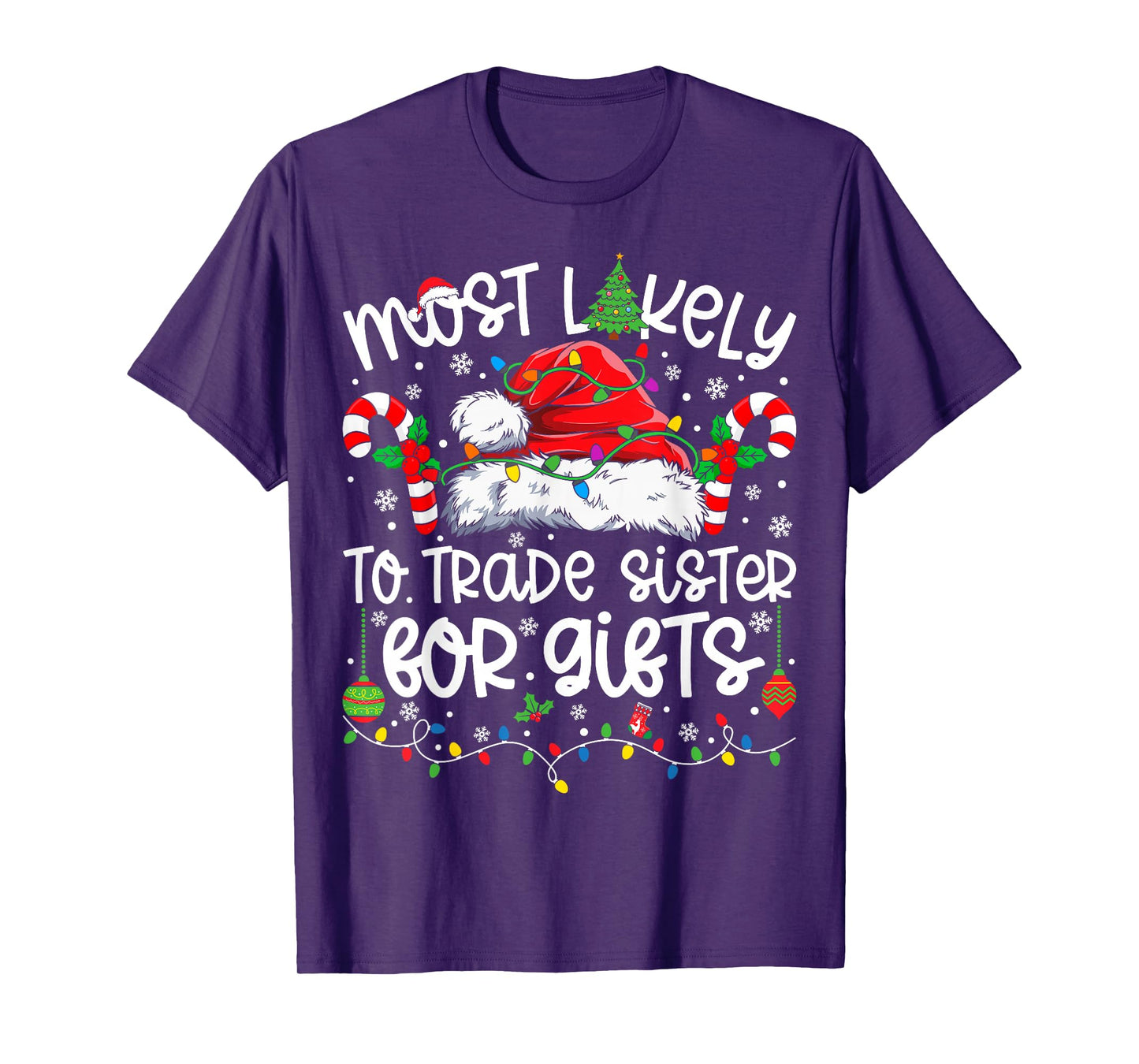 Most Likely to Trade Sister for Gifts Matching Christmas T-Shirt