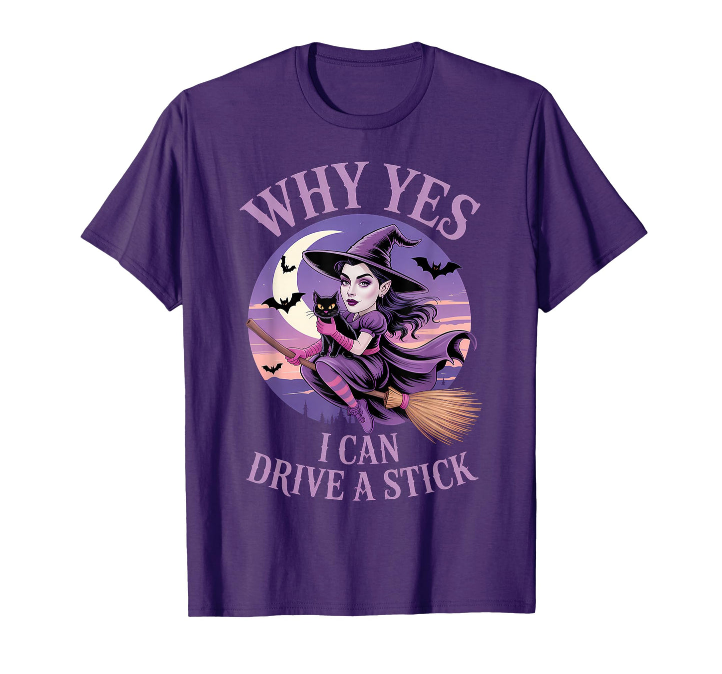 Why Yes I Can Drive a Stick Funny Halloween Witch Women Girl T-Shirt