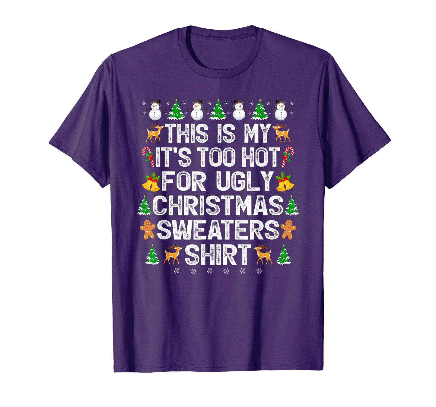 This is My It's Too Hot for Ugly Christmas Sweaters Xmas Pjs T-Shirt