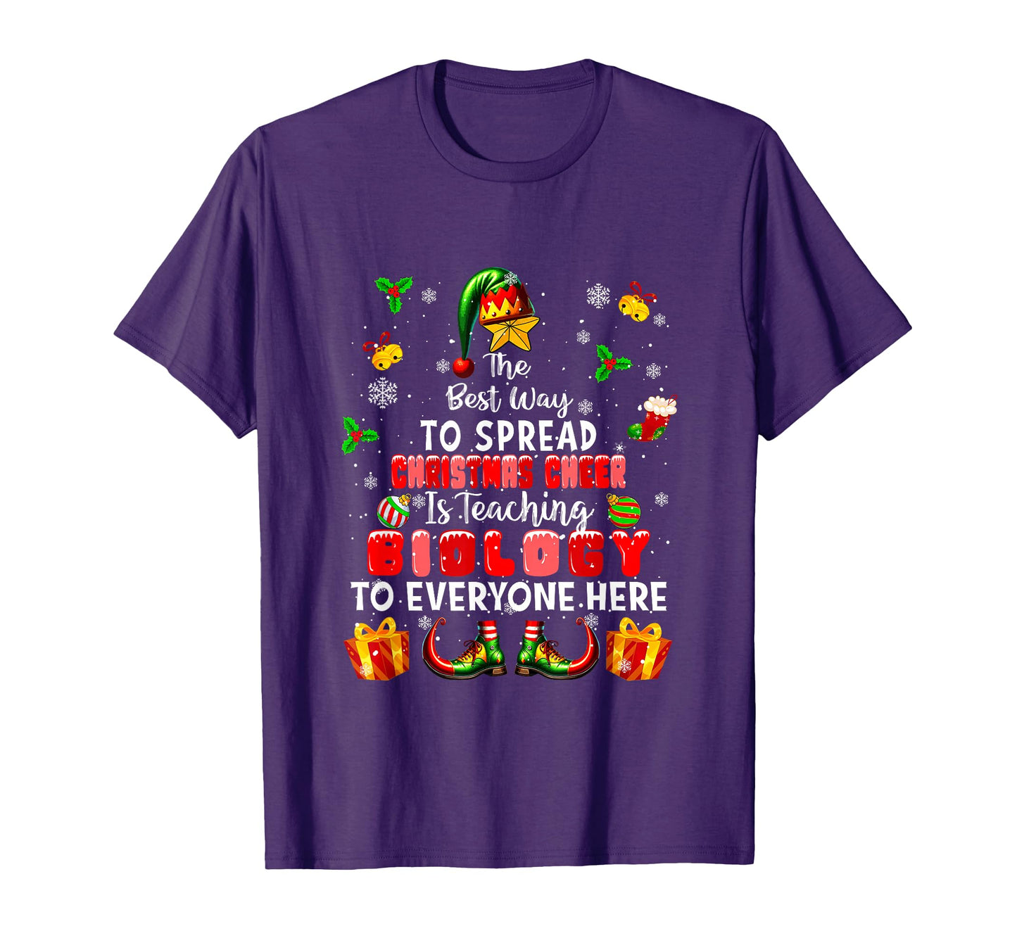 Best Way to Spread Xmas Cheer Teaching Biology Teacher Elf T-Shirt